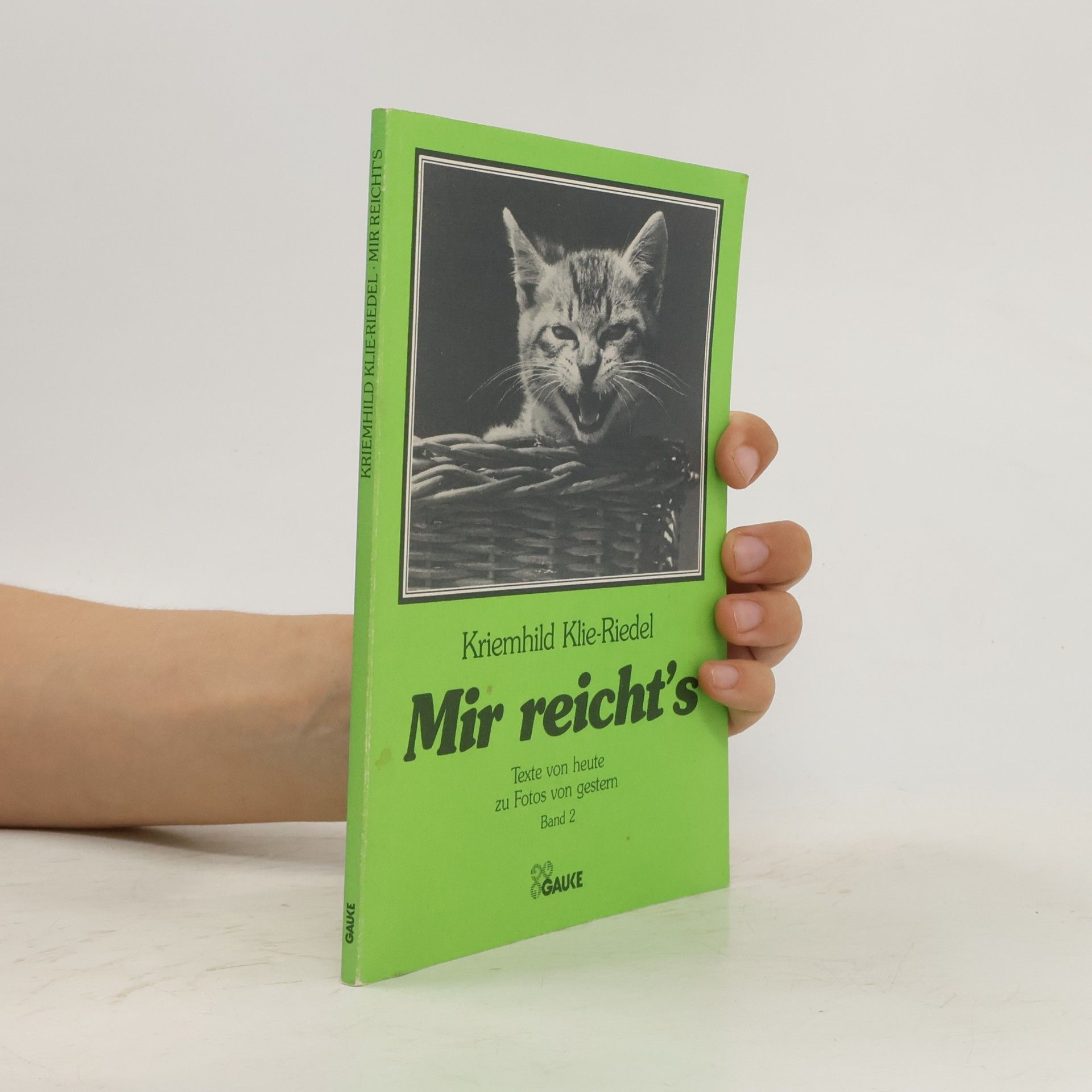 Mir reicht's. Texte von heute zu Fotos von gestern. Band 2