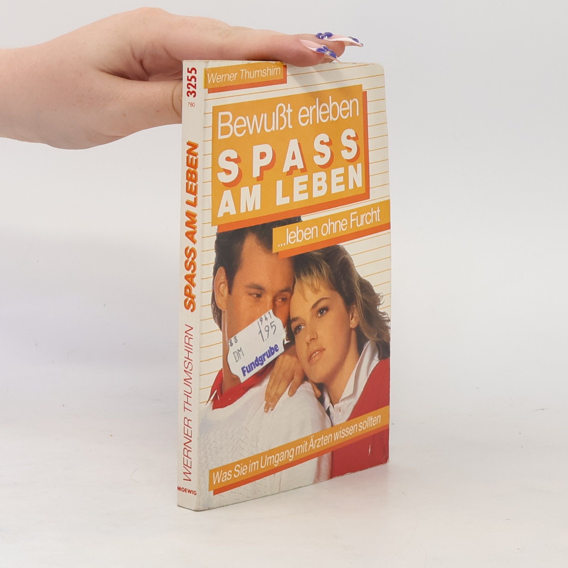 Werner Thumshirn Bewusst erleben - Spass am Leben
