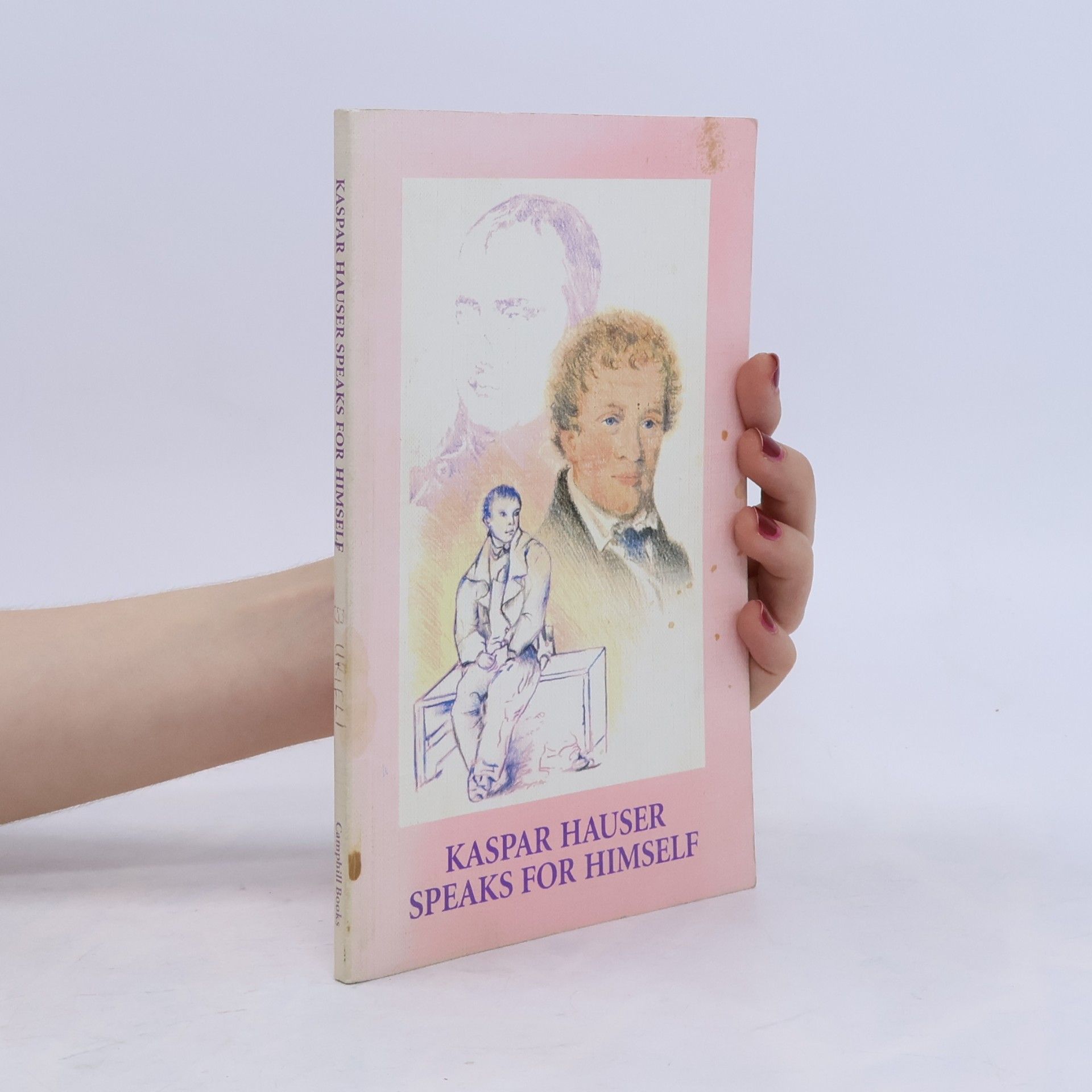 Kaspar Hauser Speaks for Himself