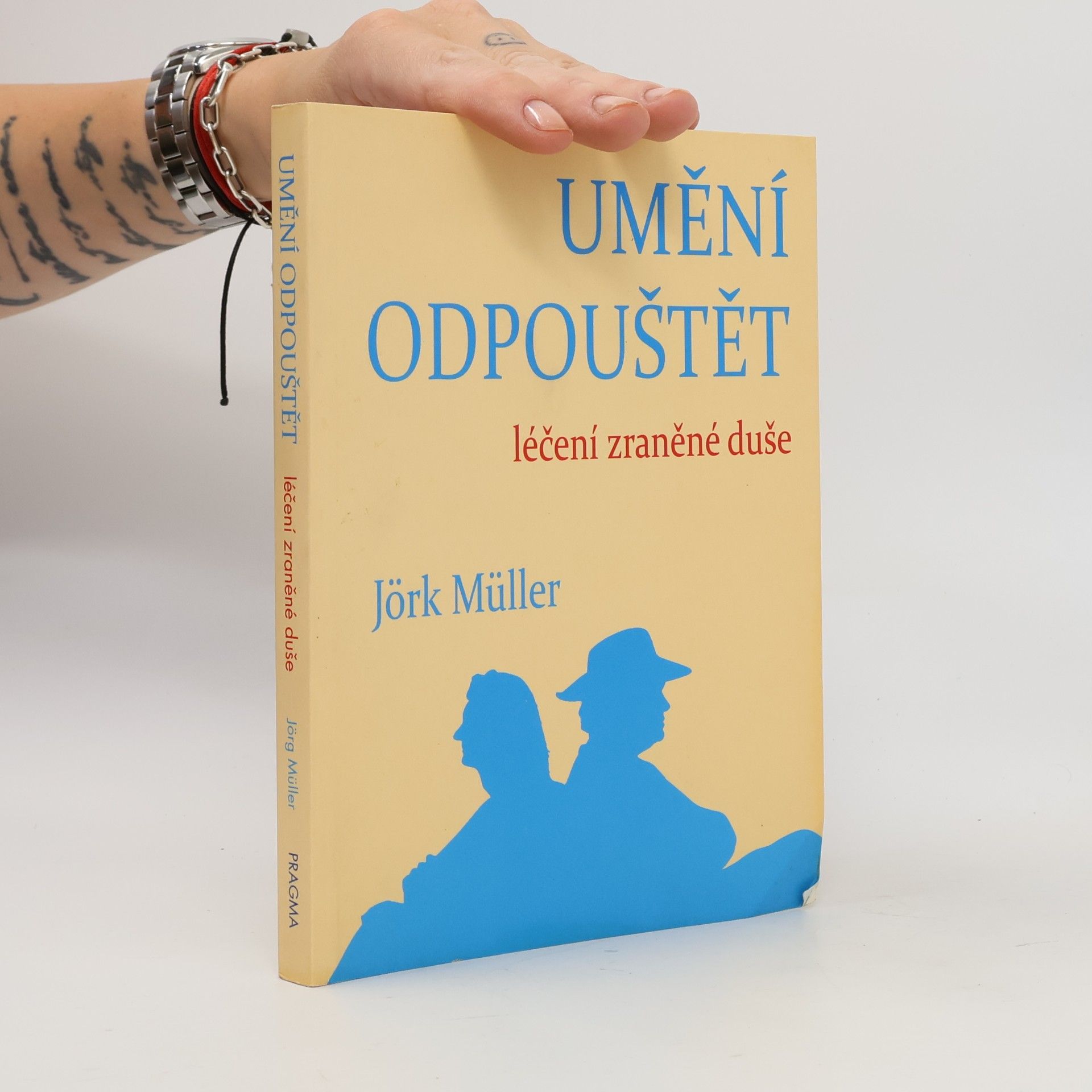Jürg Müller Umění odpouštět: Léčení zraněné duše