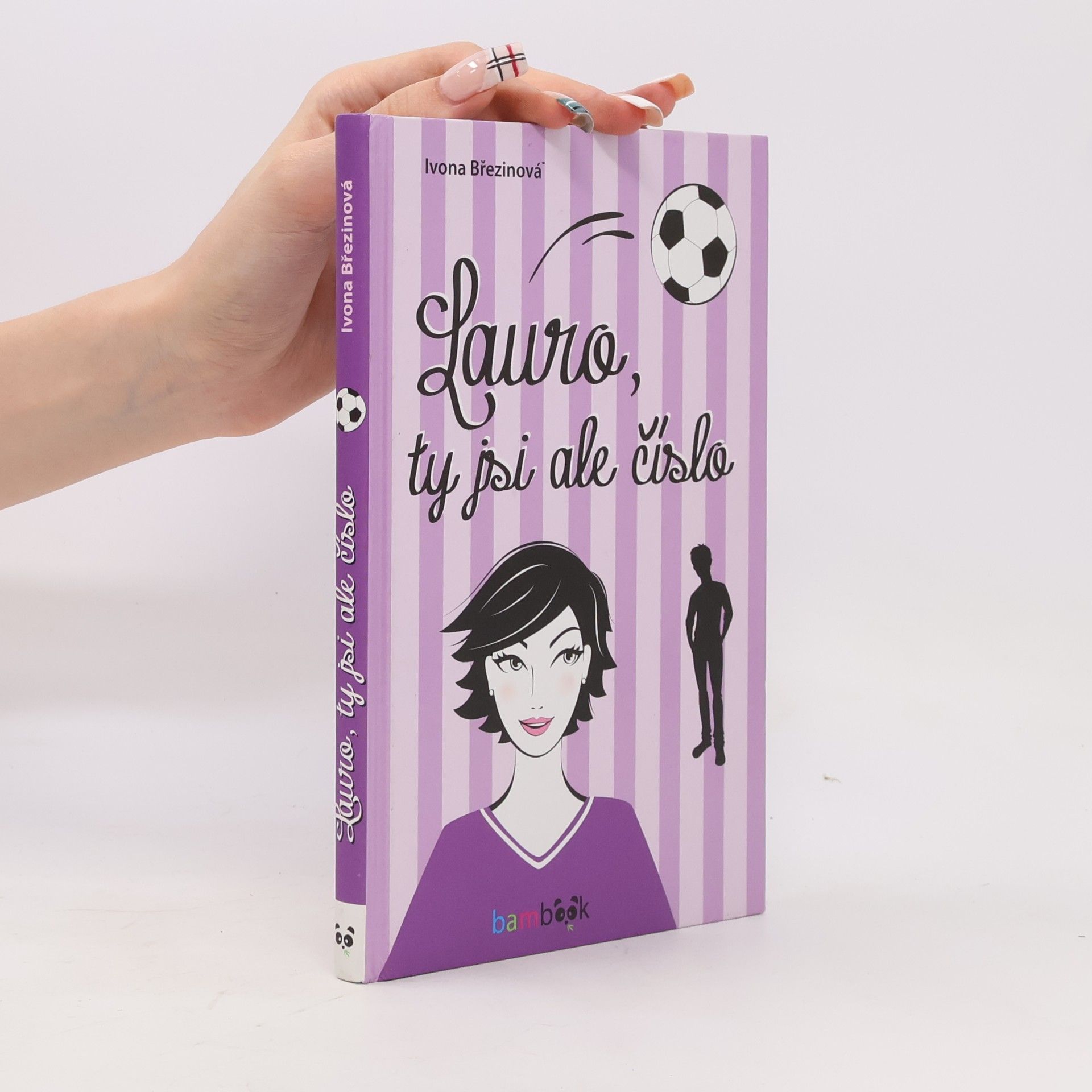 Ivona Březinová Lauro, ty jsi ale číslo