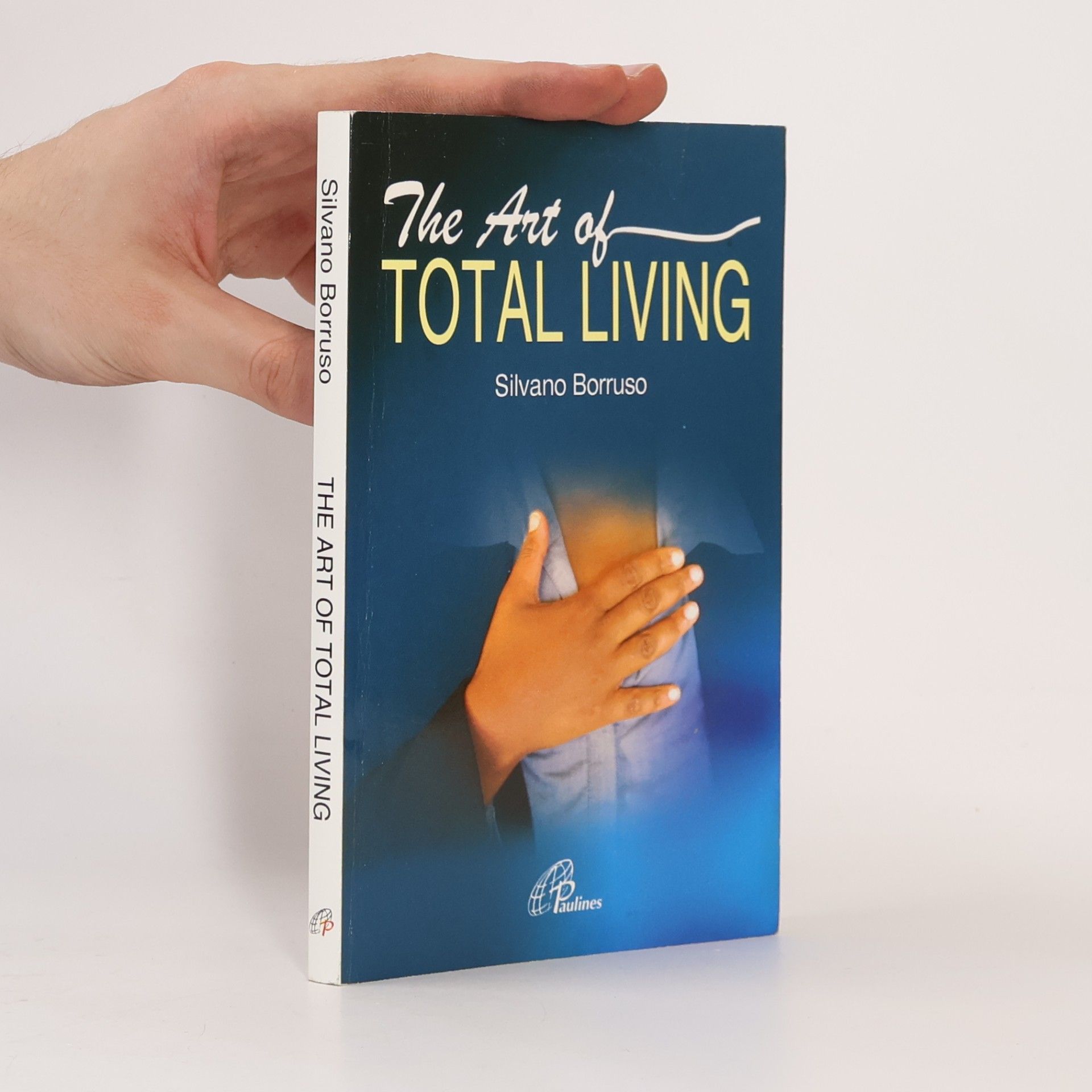 Silvano Borruso The Art of Total Living