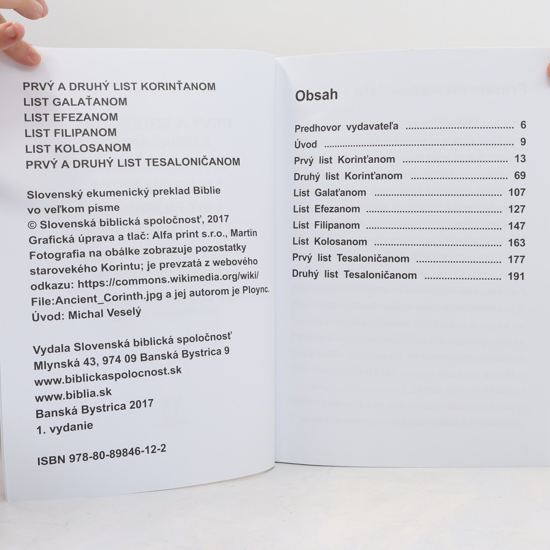 Autorenkollektiv Prvý a Druhý list Korinťanom. List Galaťanom. List Efezanom. List Filipanom. List Kolosanom. Prvý a Druhý list Tesaloničanom