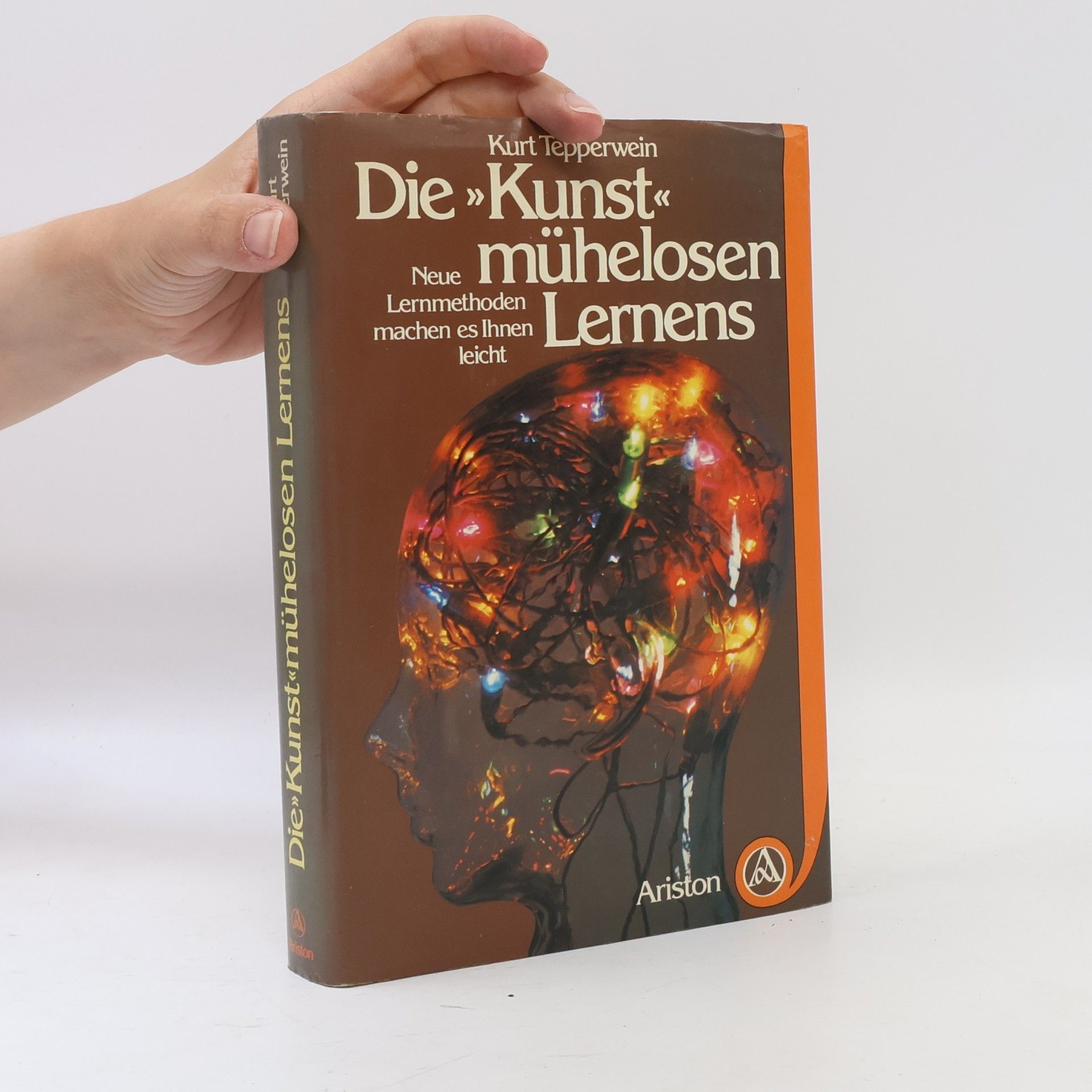 Kurt Tepperwein Die "Kunst" mühelosen Lernens