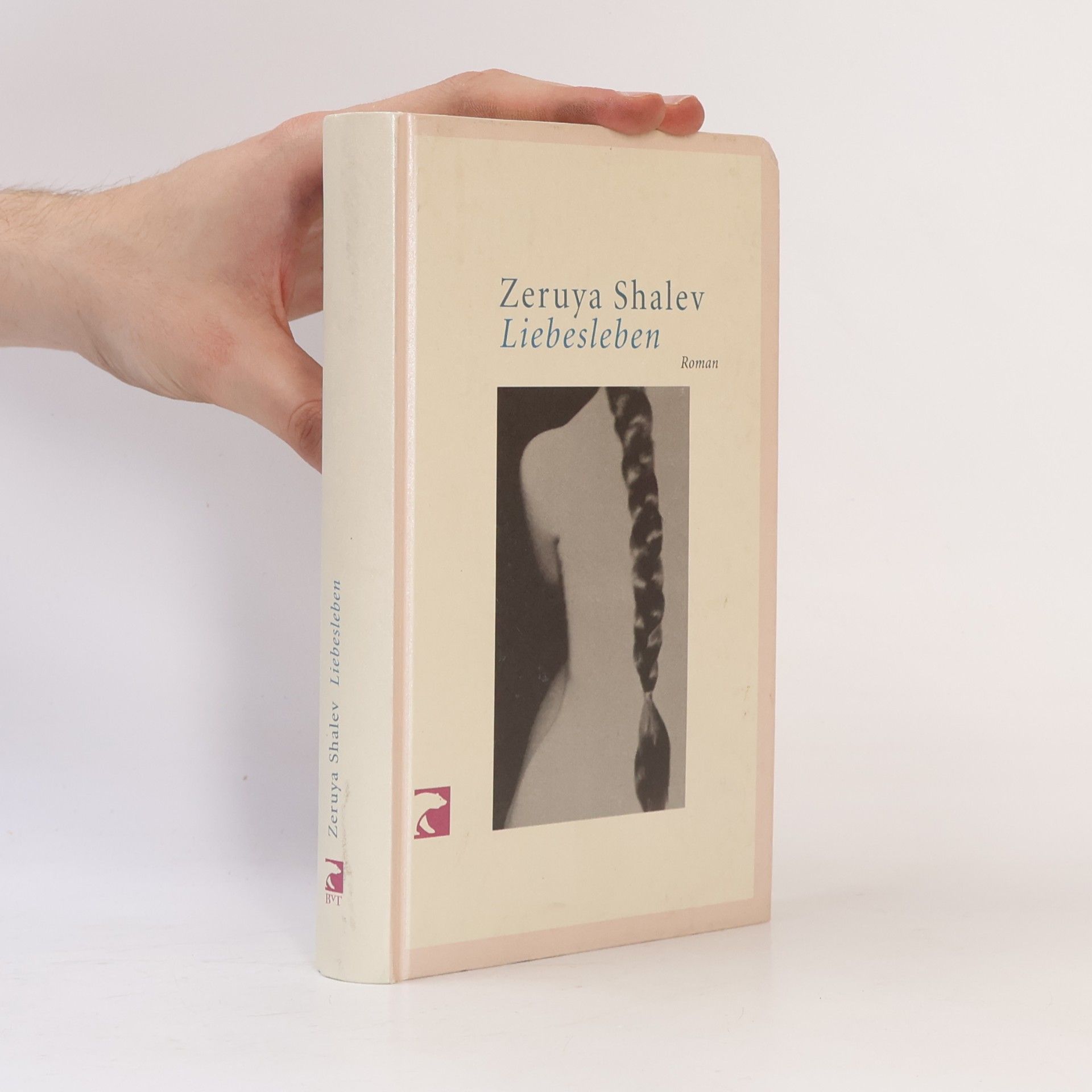 Zeruya Shalev Liebes Leben