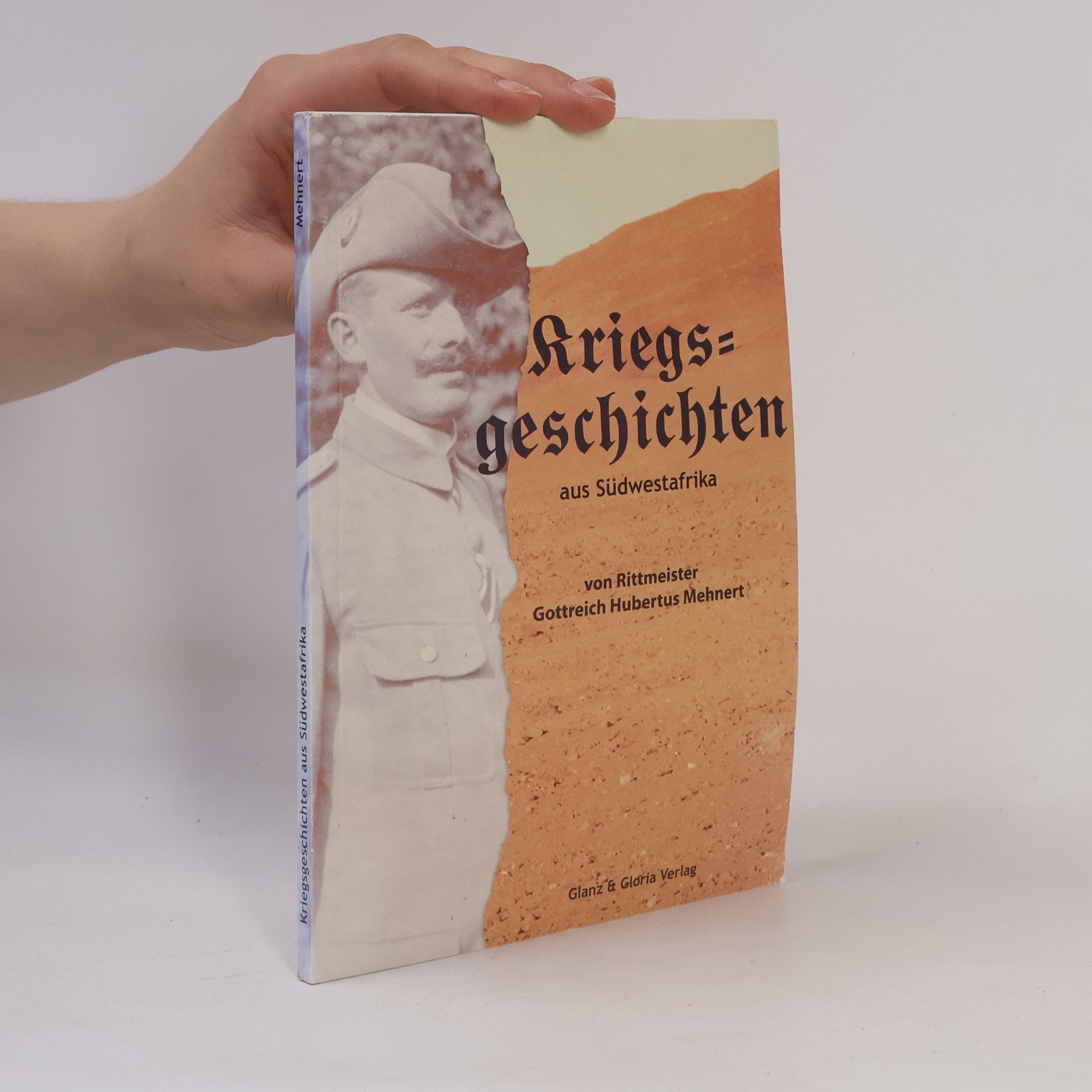 Gottreich Hubertus Mehnert Kriegsgeschichten aus Südwestafrika