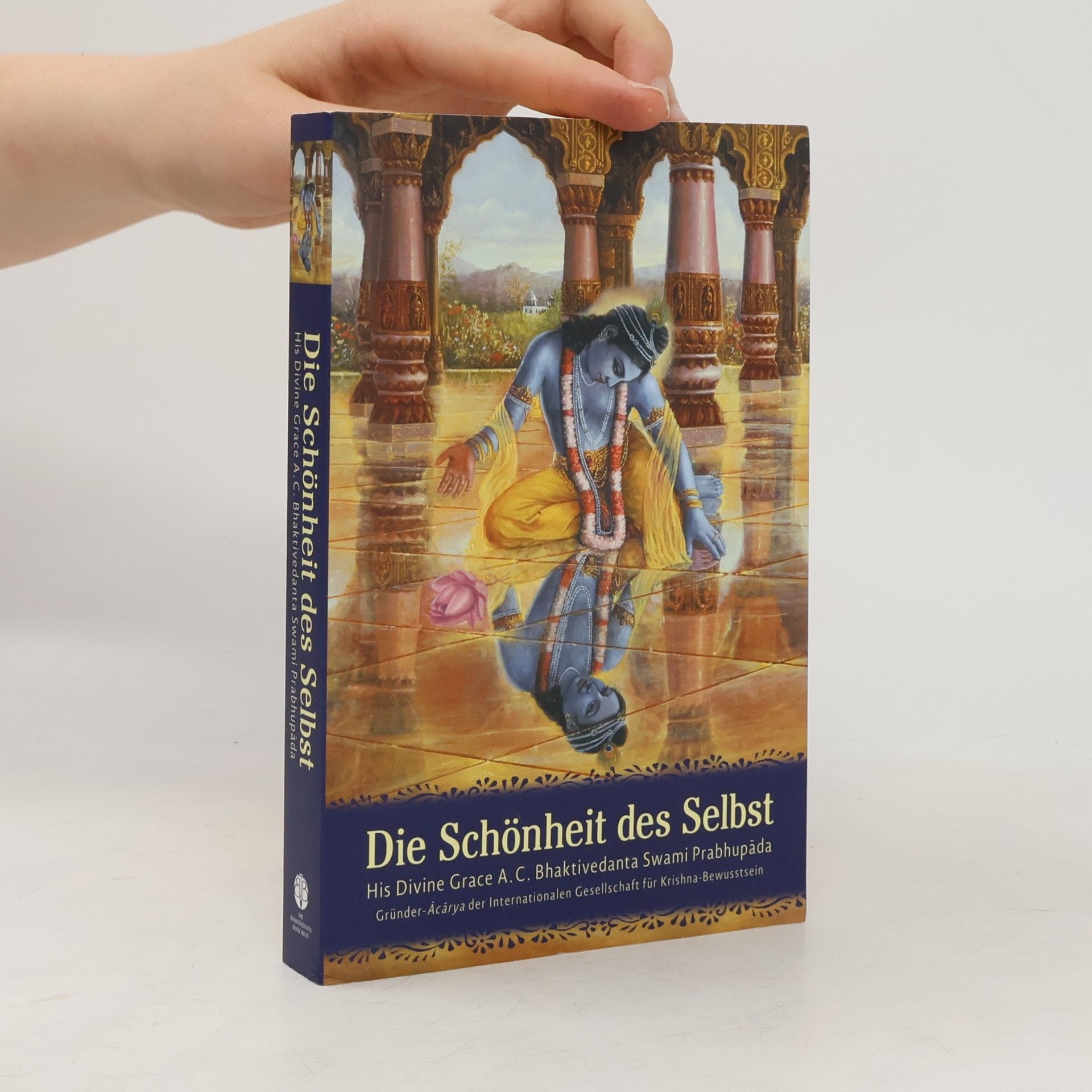 A. C. Bhaktivédánta Svámí Prabhupáda Die Schönheit des Selbst