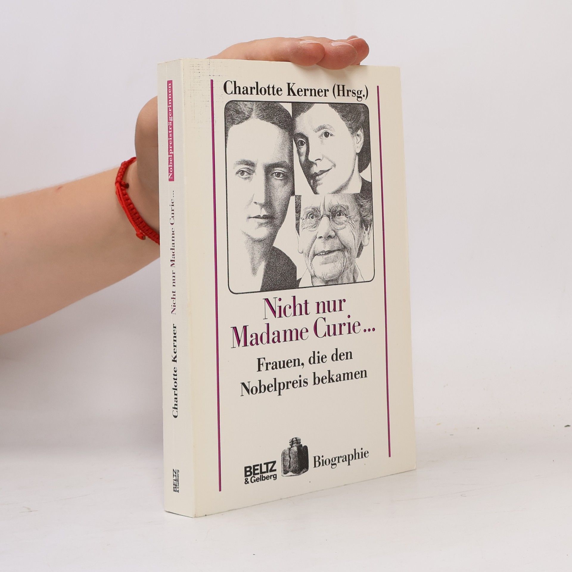 Charlotte Kerner Nicht nur Madame Curie ...