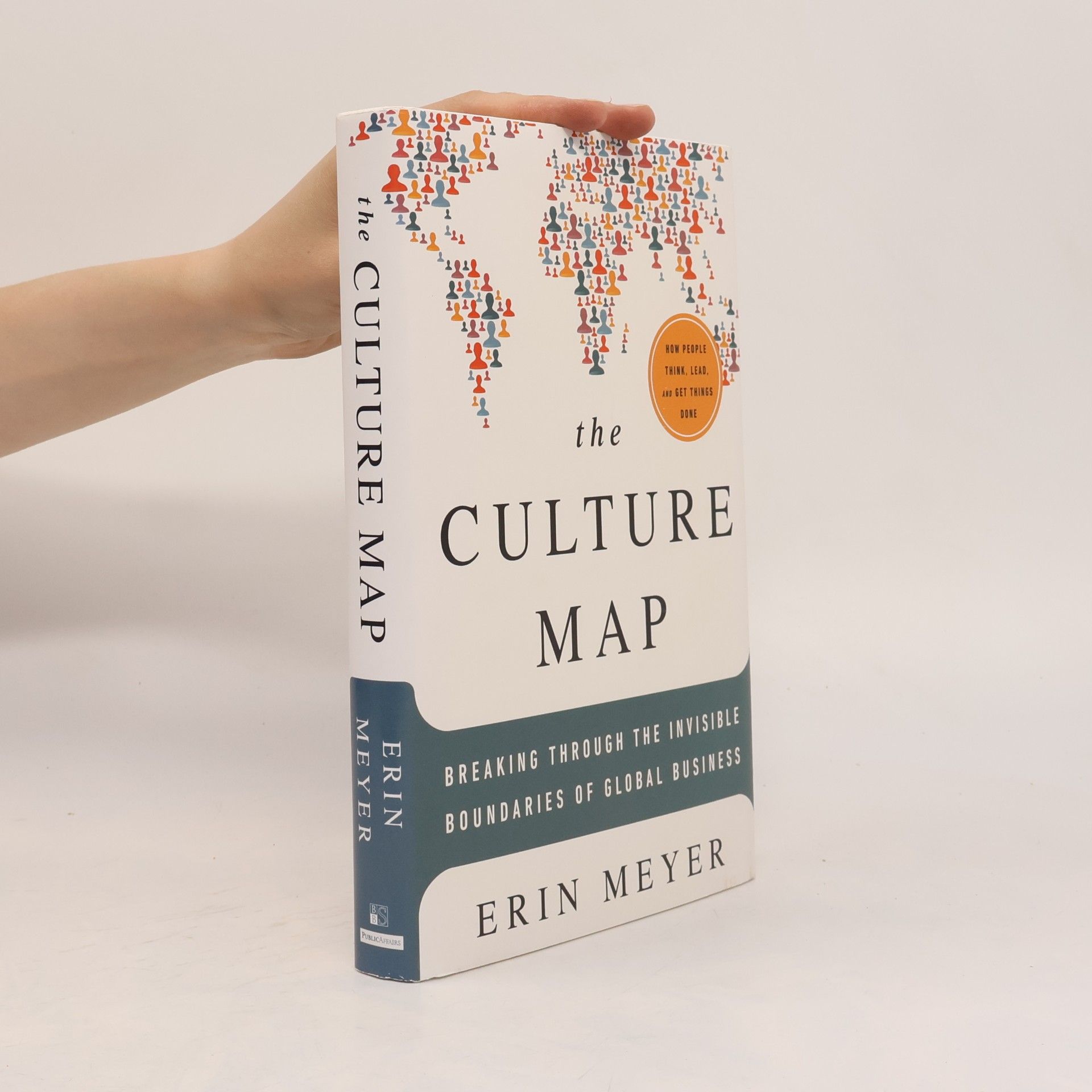 Erin Meyer The culture map : breaking through the invisible boundaries of global business