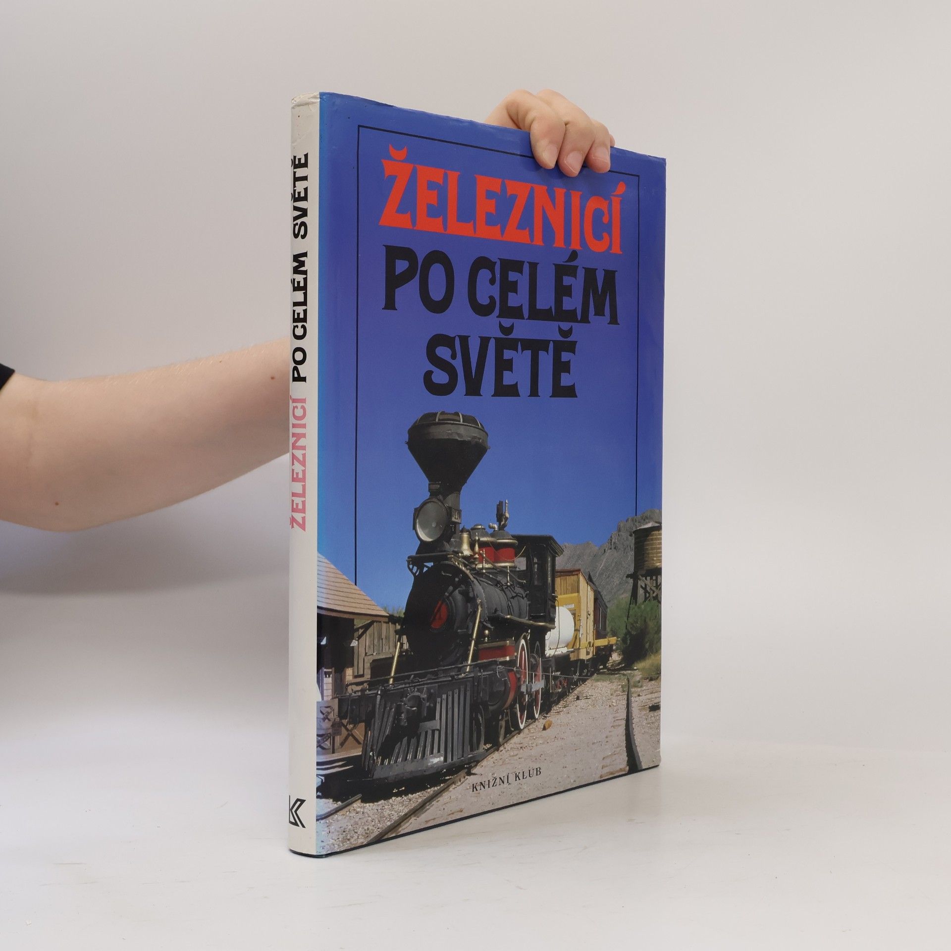 Pavel Vereš Železnicí po celém světě
