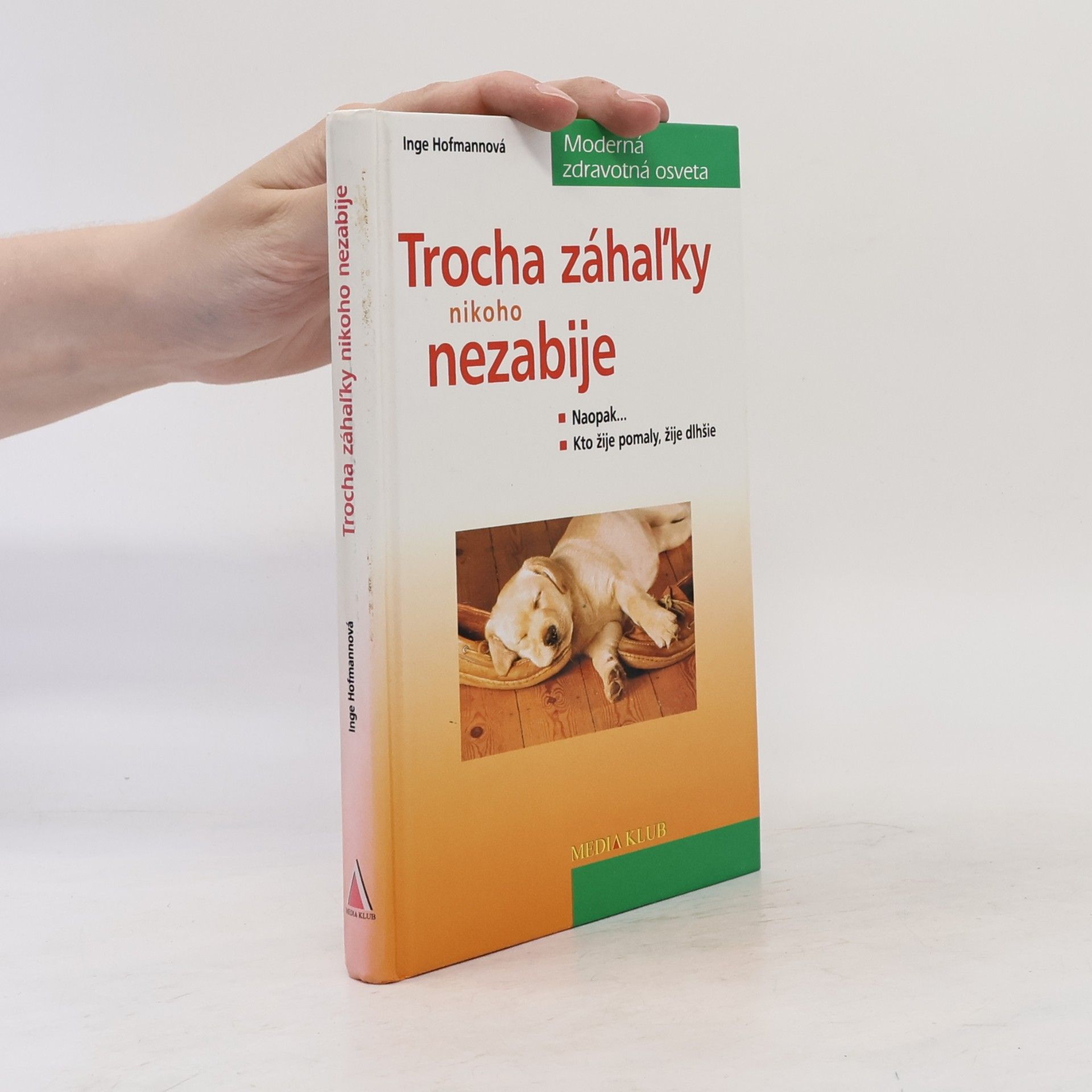 Dr. Inge Hofmann Trocha záhaľky nikoho nezabije