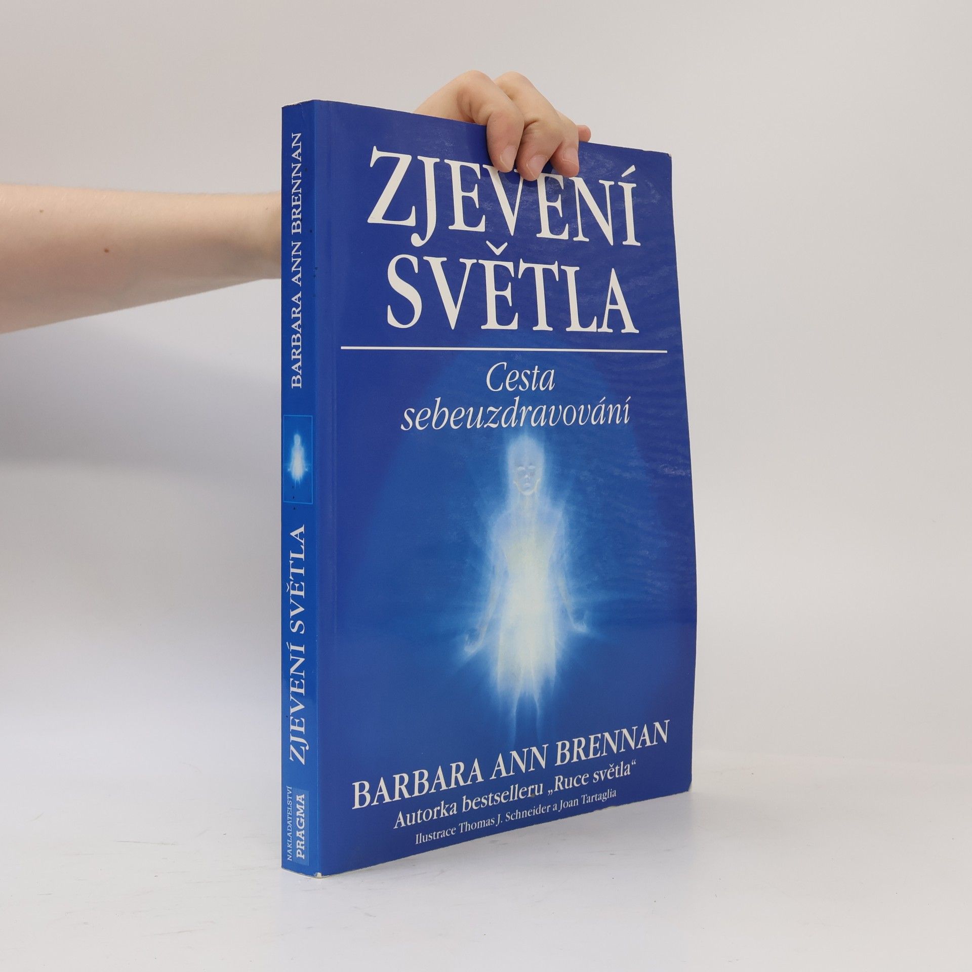 Barbara Ann Brennan Zjevení světla: Cesta sebeuzdravování