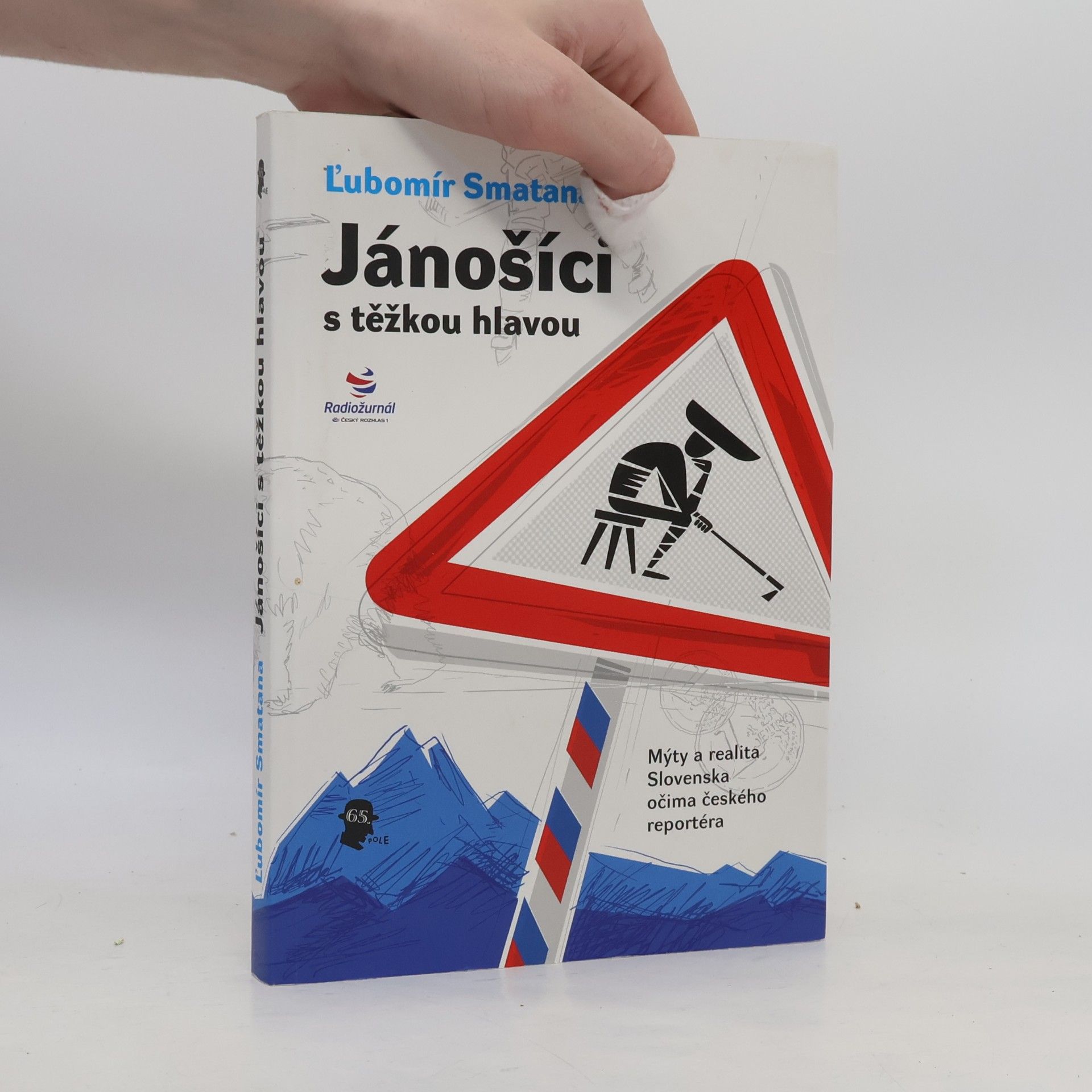 Ľubomír Smatana Jánošíci s těžkou hlavou