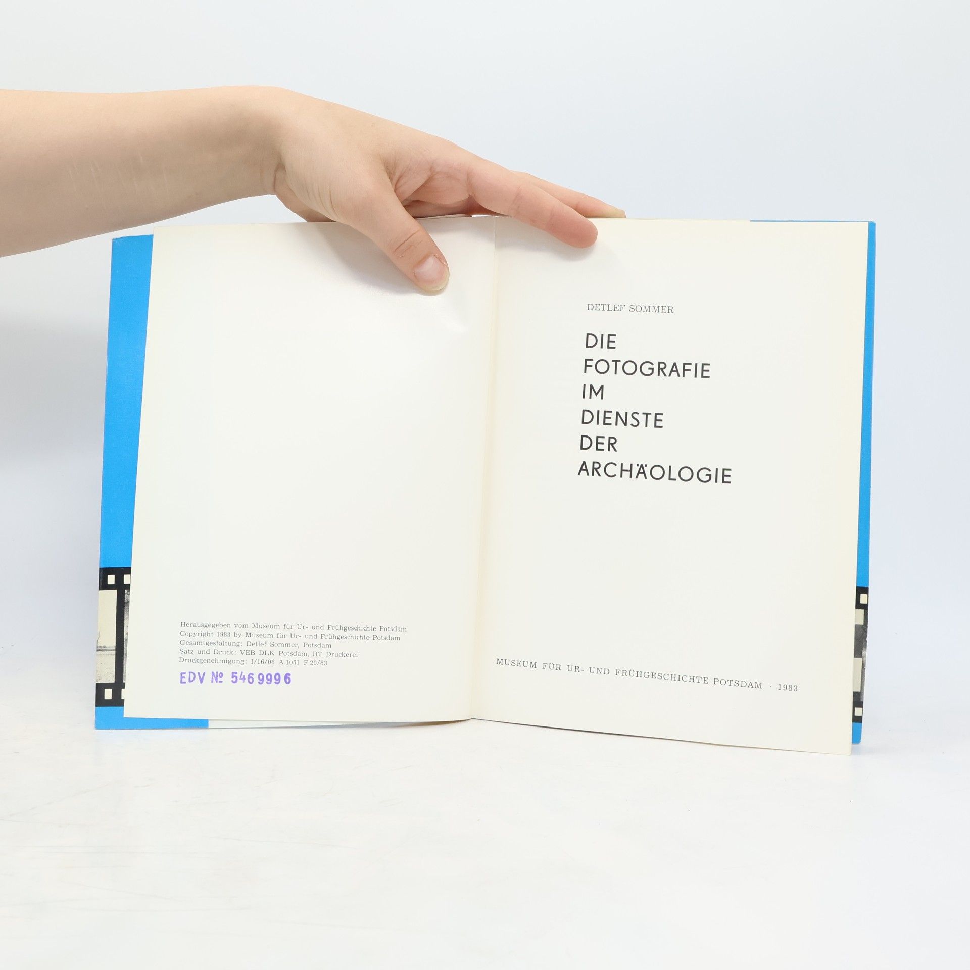 Detlef Sommer Die Fotografie im Dienste der Archäologie