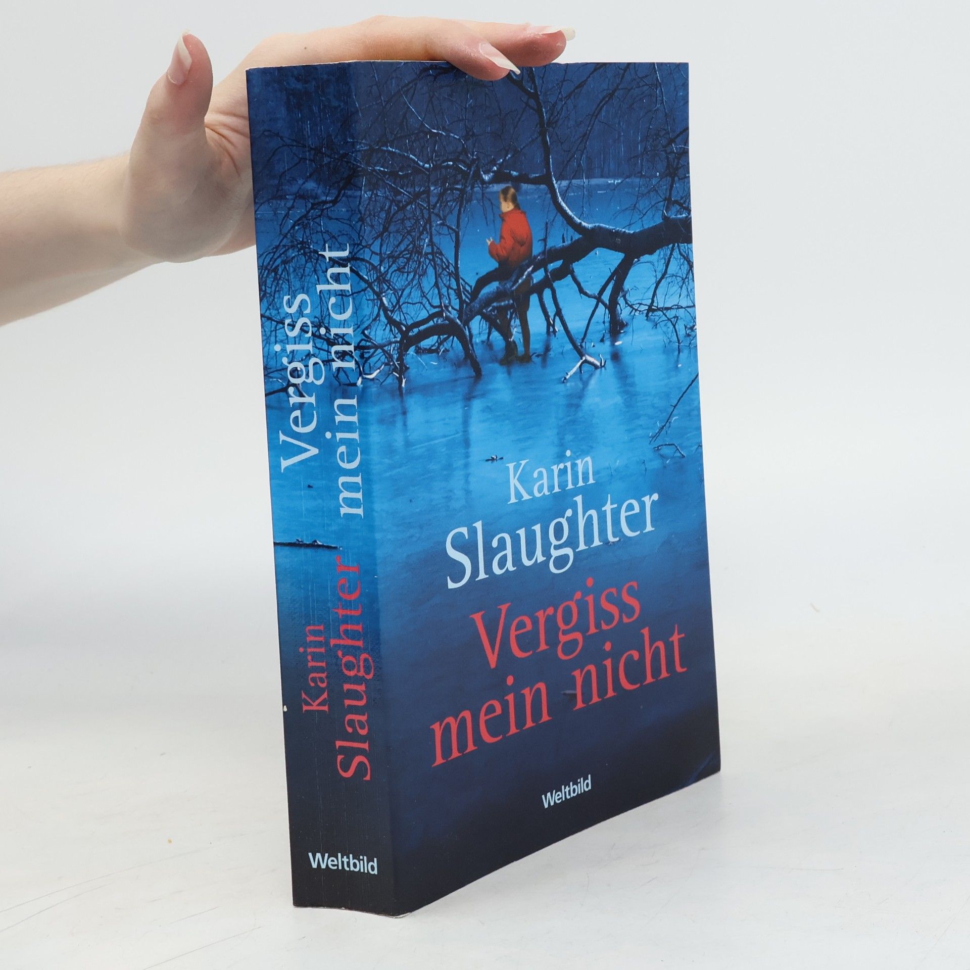 Karin Slaughter Vergiss mein nicht