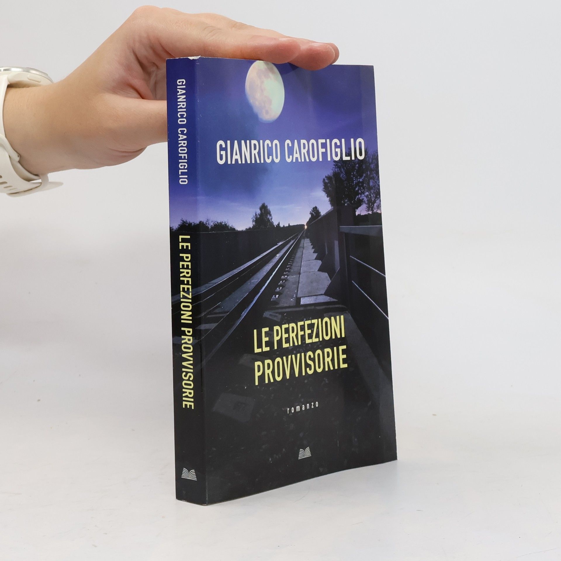 Gianrico Carofiglio Le perfezioni provvisorie