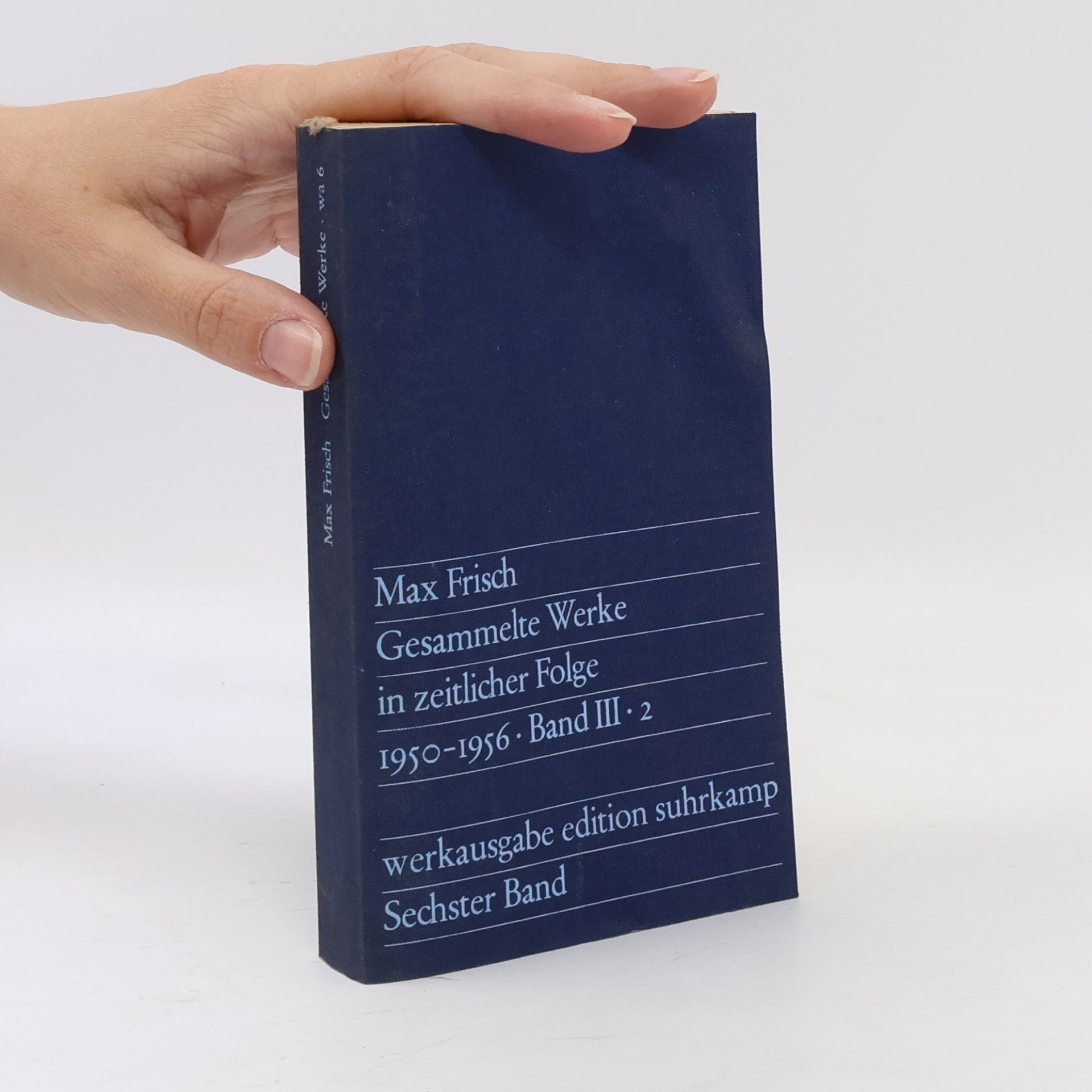 Max Frisch Gesammelte Werke in zeitlicher Folge 1950-1956. Band III-2