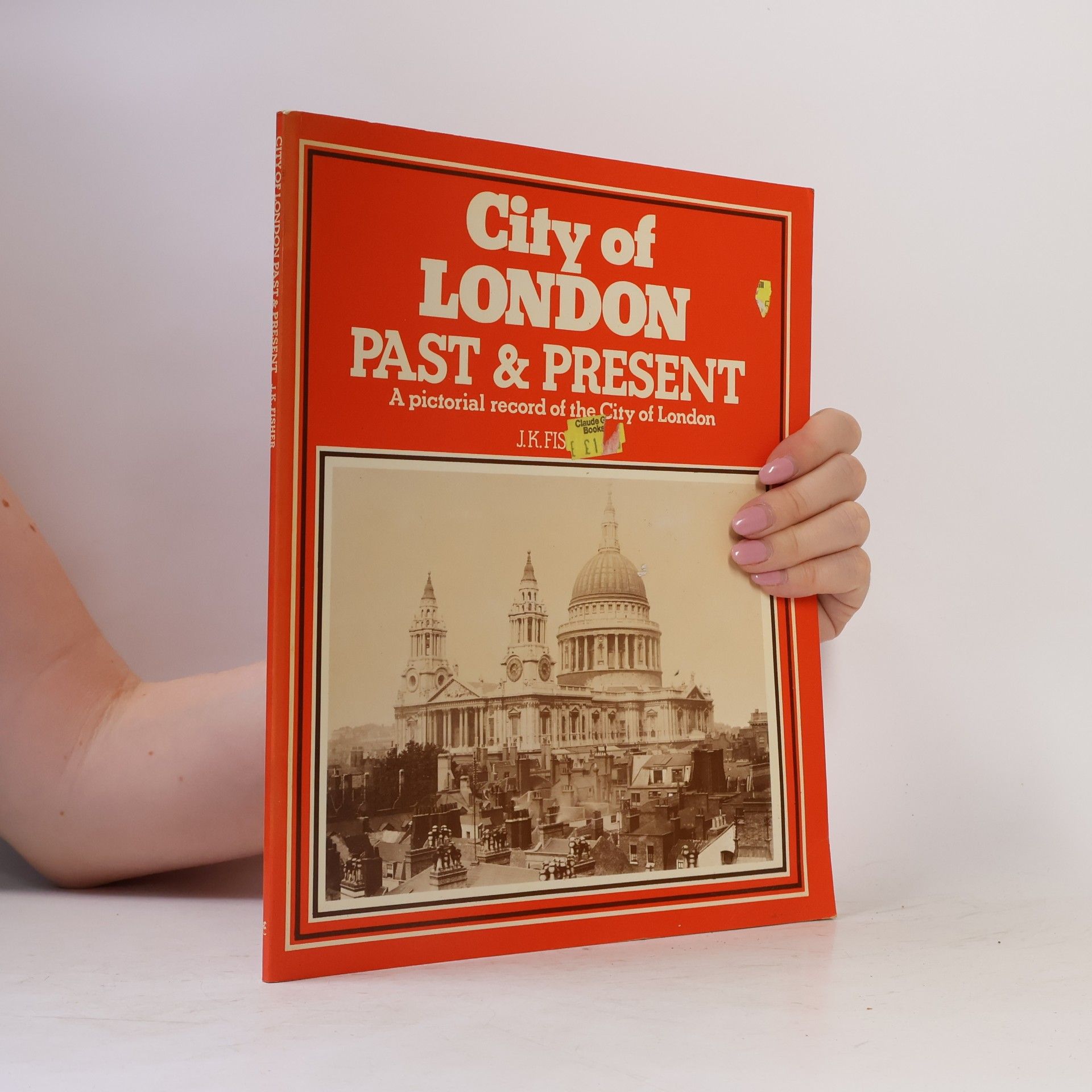 J.K. Fisher City of London Past and Present