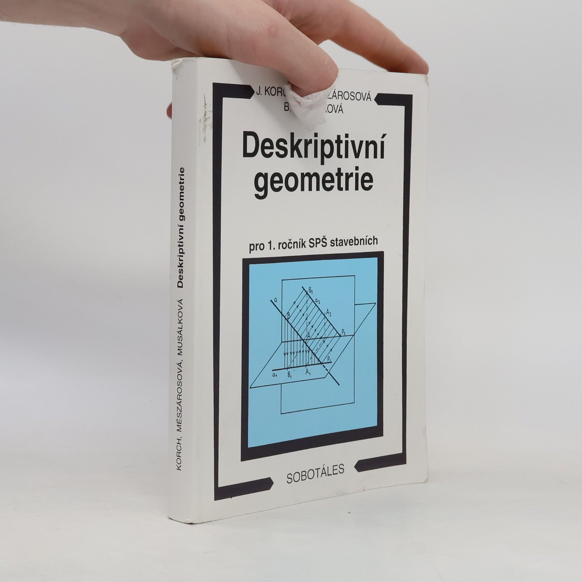 Katarína Mészárosová Deskriptivní geometrie pro 1. ročník SPŠ stavebních