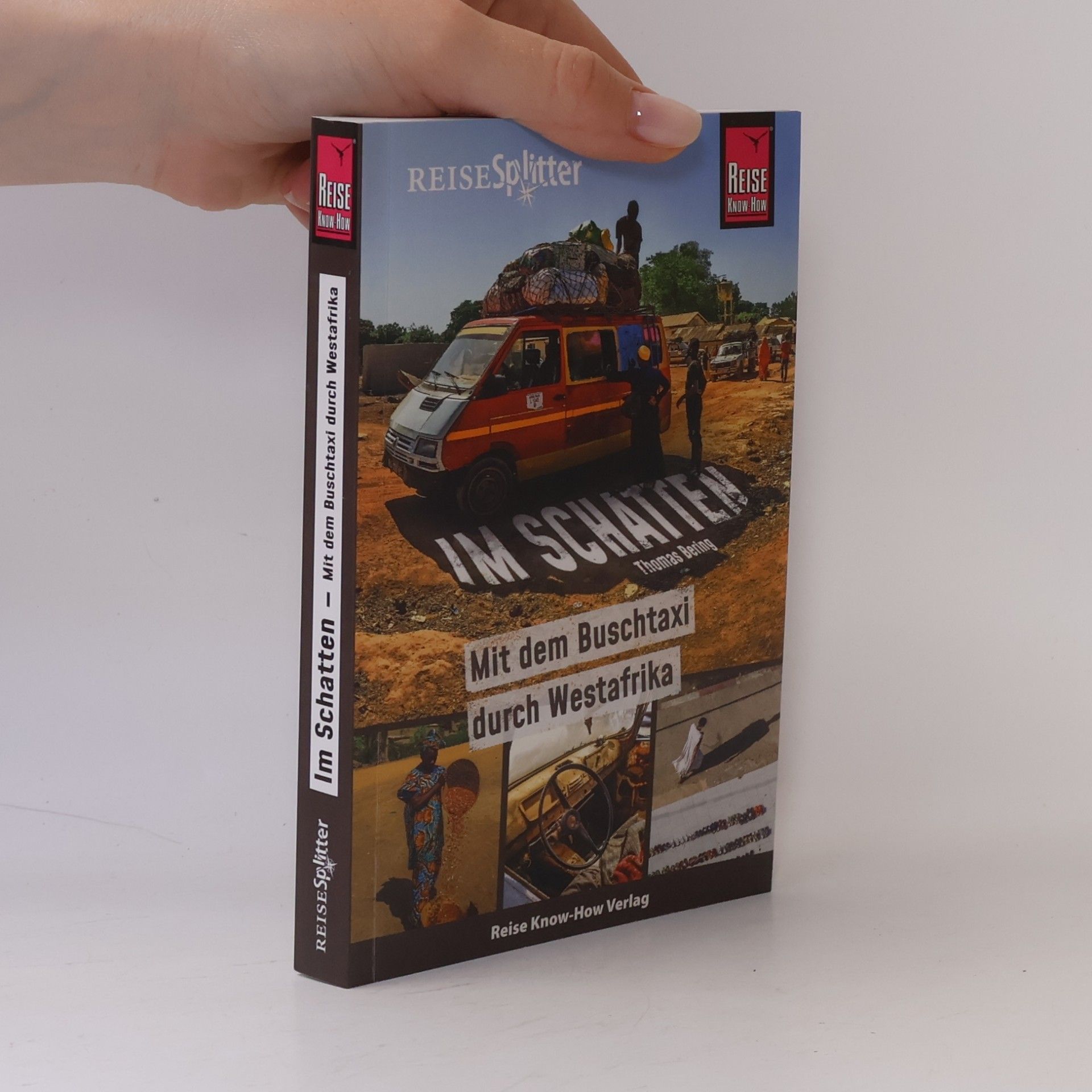 Thomas Bering Reise Know-How ReiseSplitter: Im Schatten - Mit dem Buschtaxi durch Westafrika