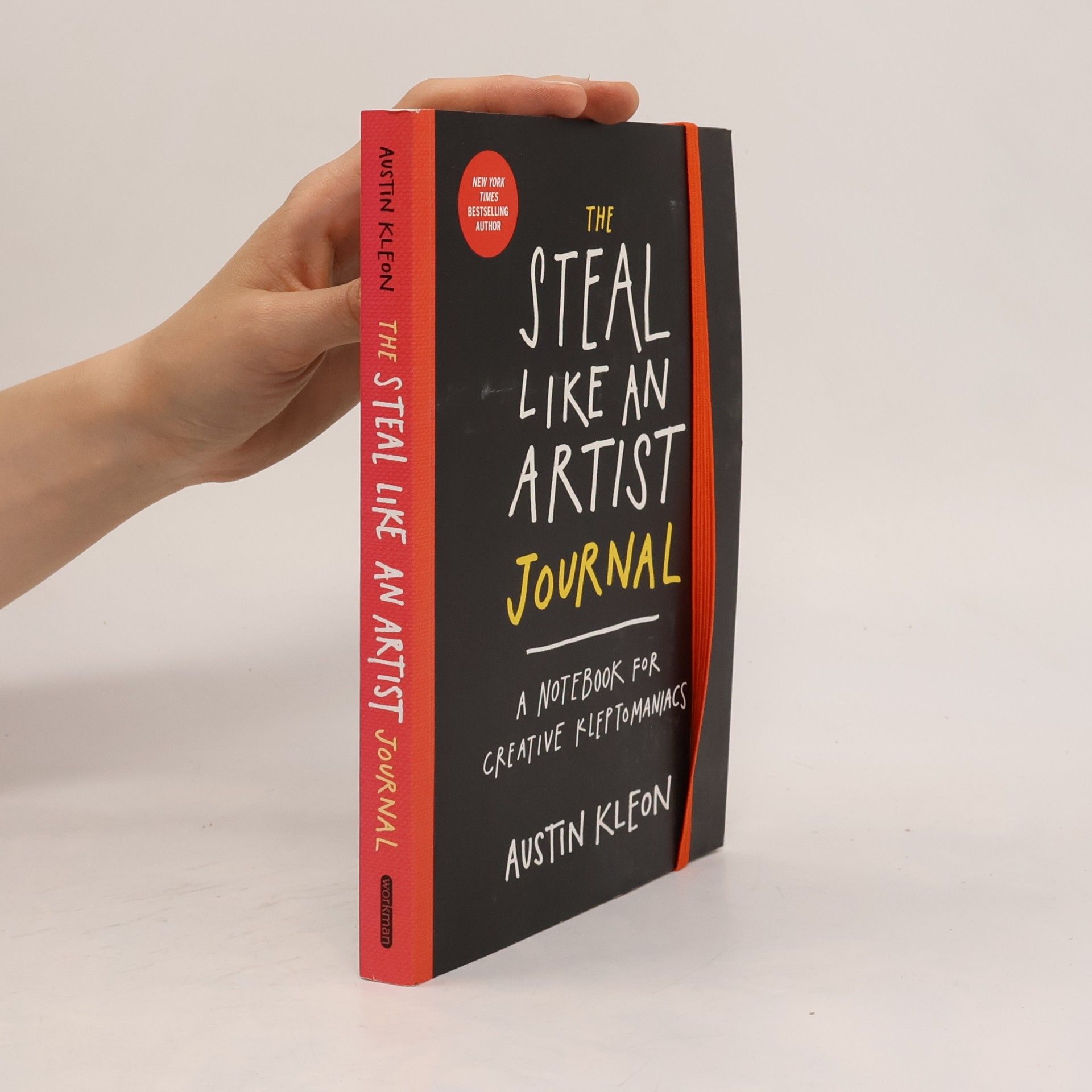 Austin Kleon The steal like an artist journal: a notebook for creative kleptomaniacs