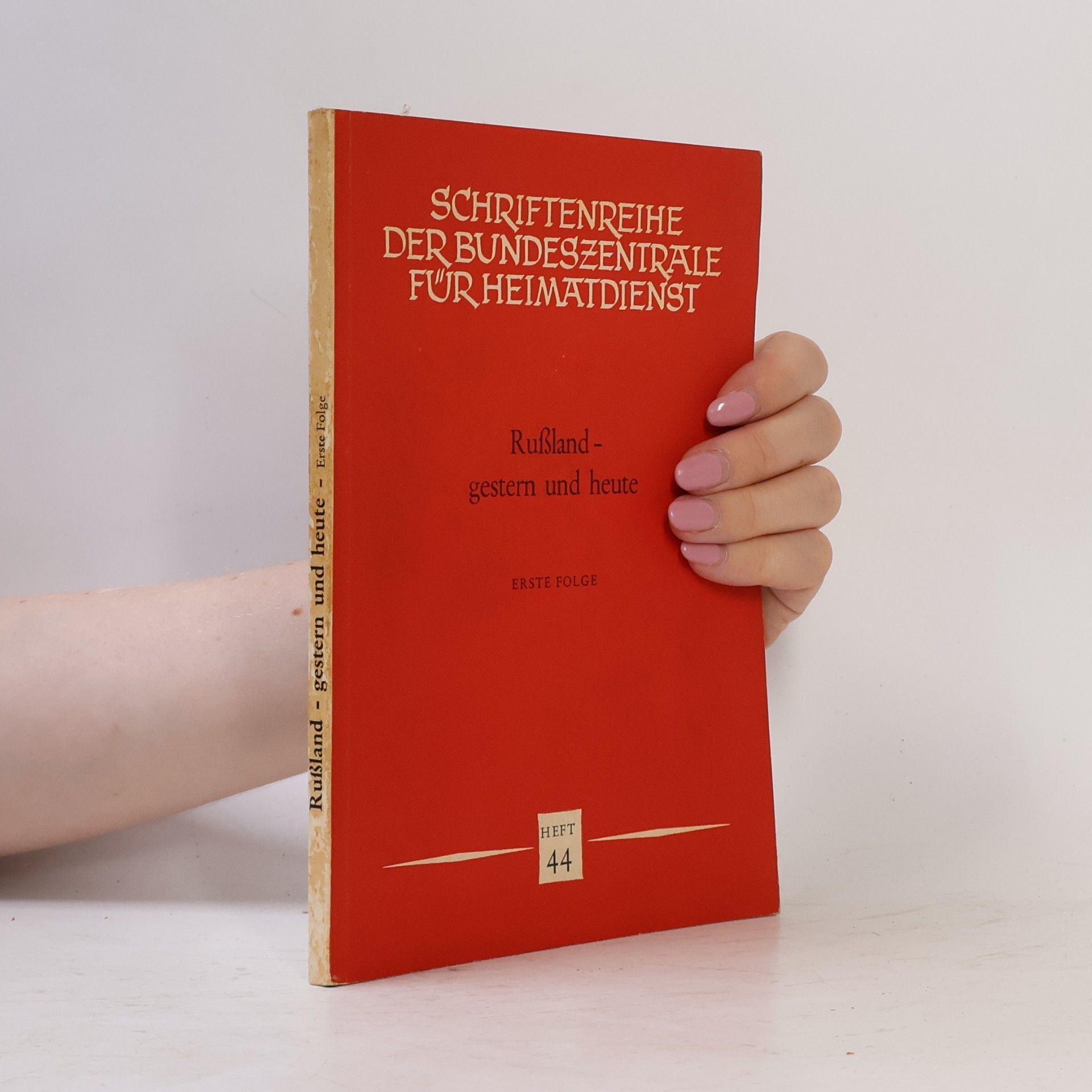 Auteurscollectief Schriftenreihe der Bundeszentrale für Heimatdienst. Rußland gestern und heute 44