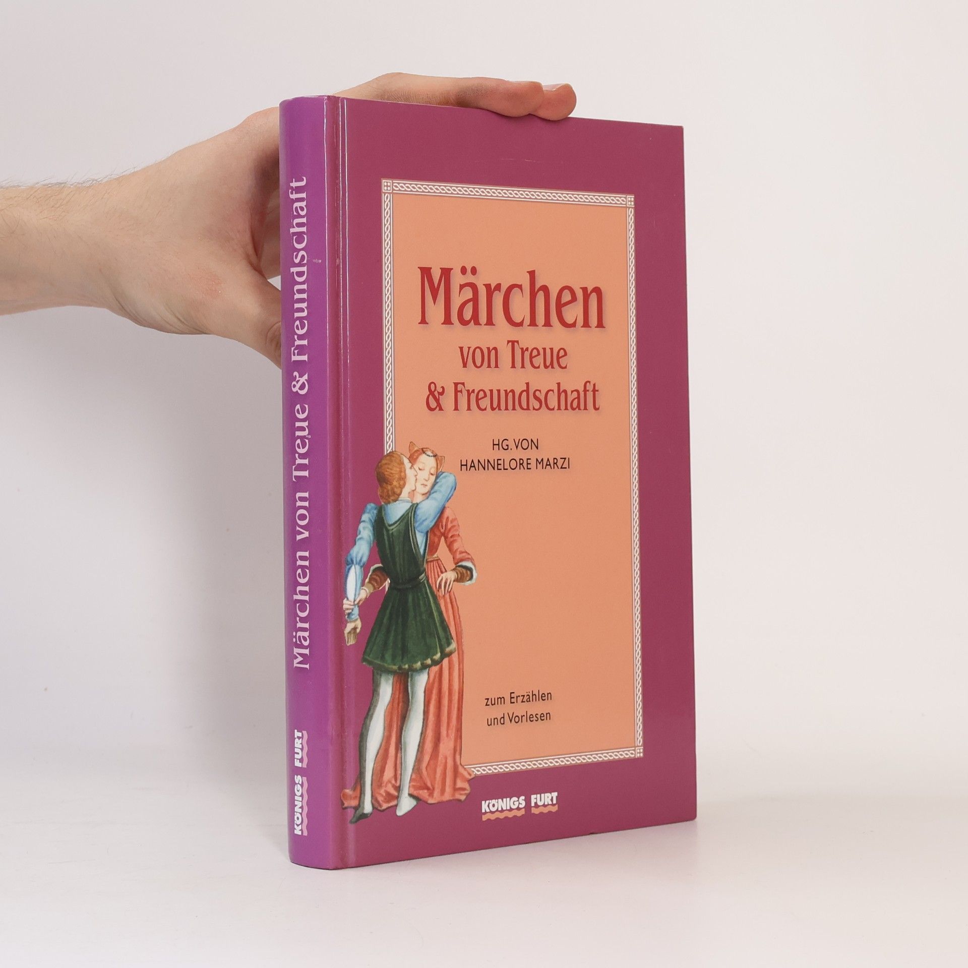 Hannelore Marzi Märchen von Treue und Freundschaft
