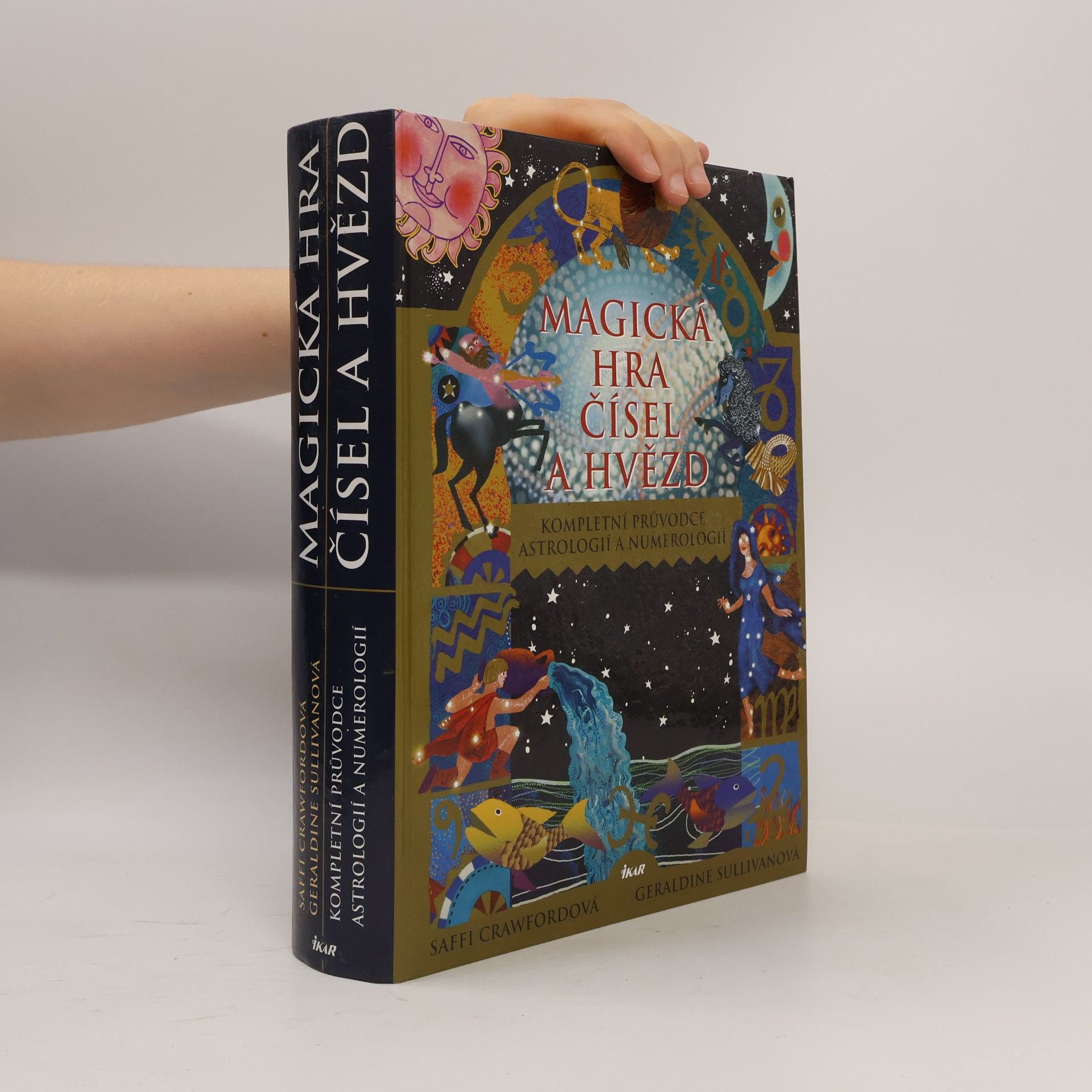 Magická hra čísel a hvězd. Kompletní průvodce astrologií a numerologií