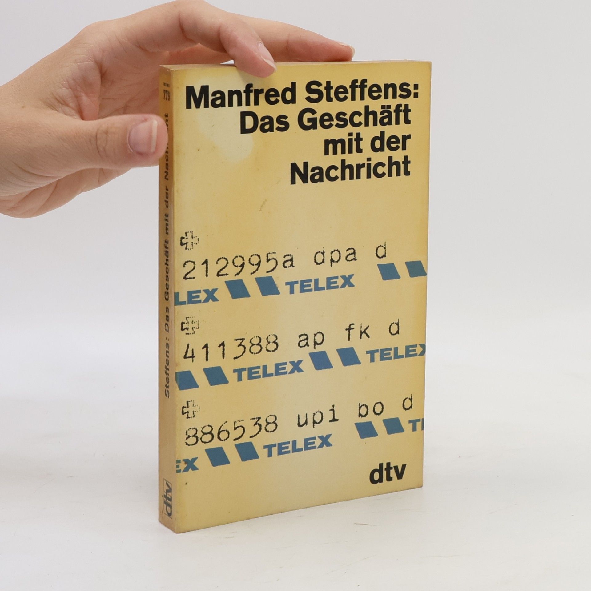 Manfred Steffens Das Geschäft mit der Nachricht