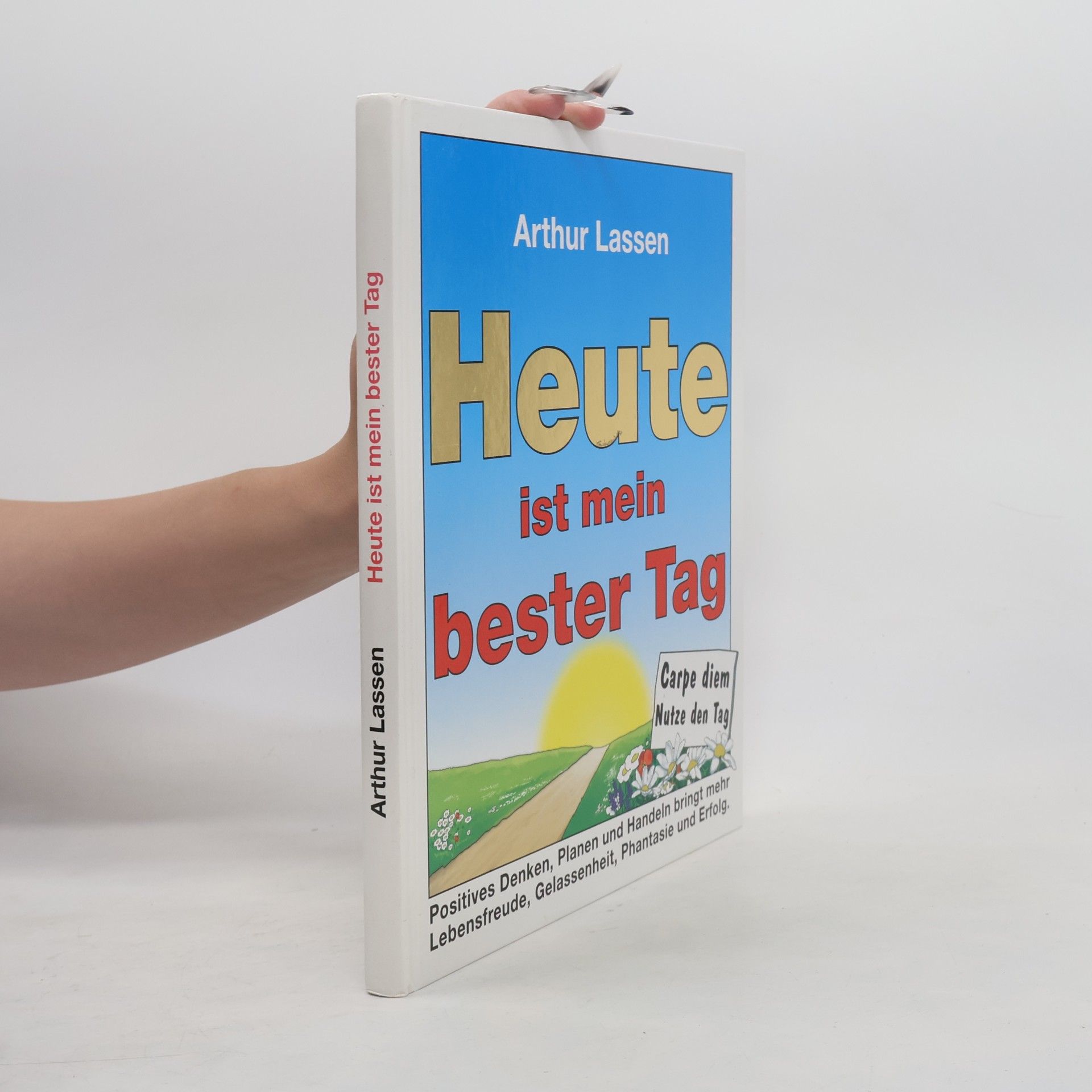 Arthur Lassen Heute ist mein bester Tag