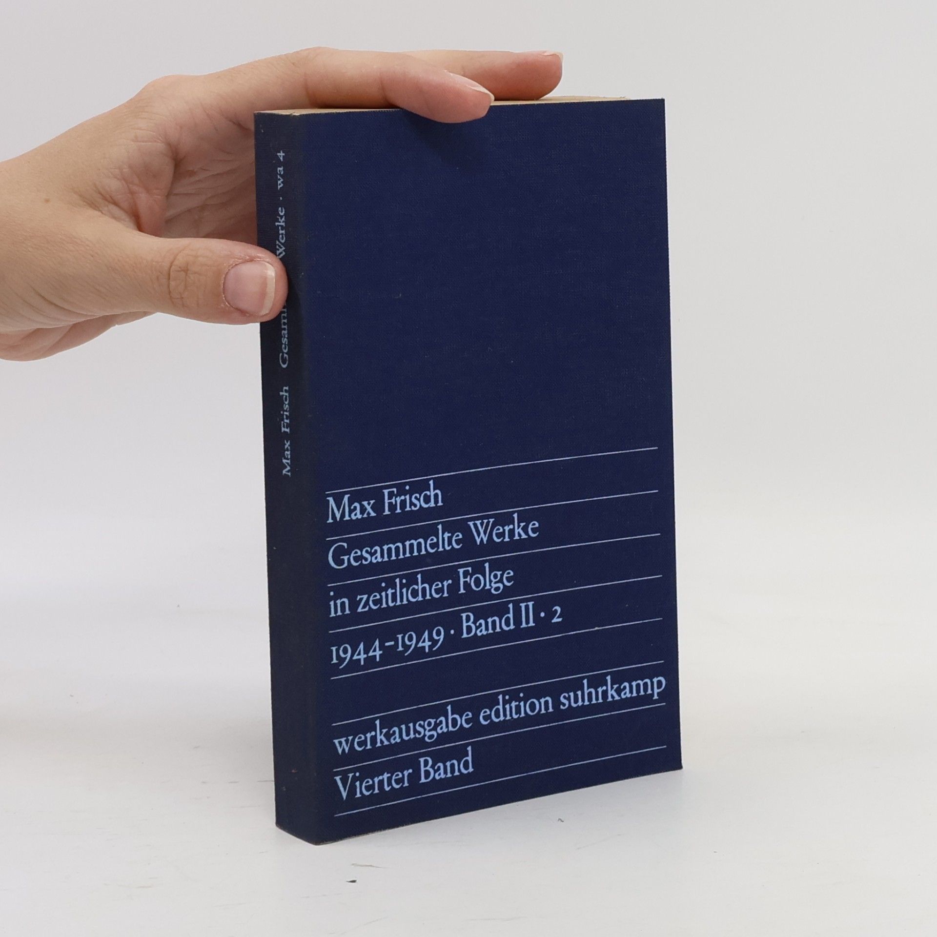 Max Frisch Gesammelte Werke in zeitlicher Folge. 1944-1949. Band II. 2