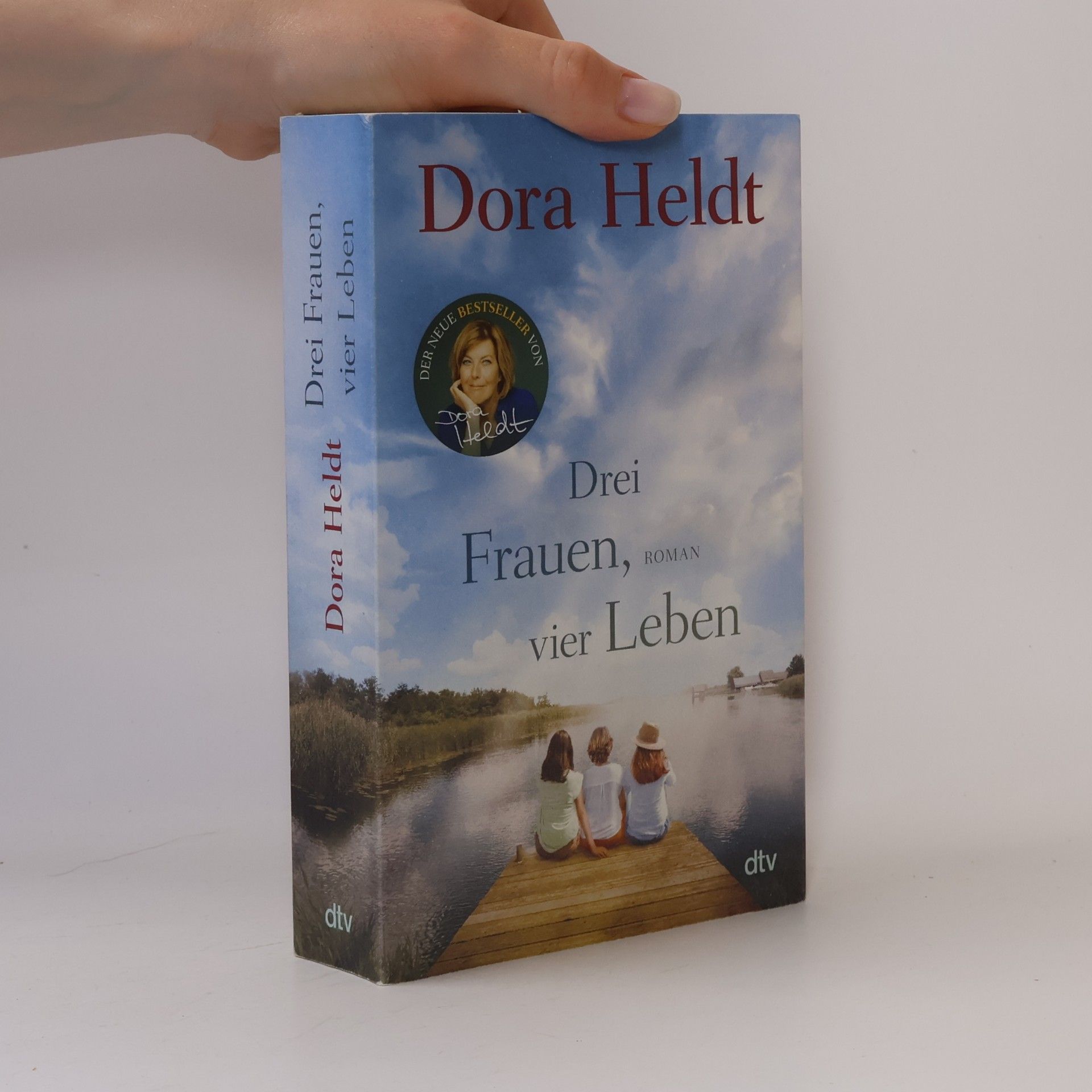 Dora Heldt Drei Frauen, vier Leben