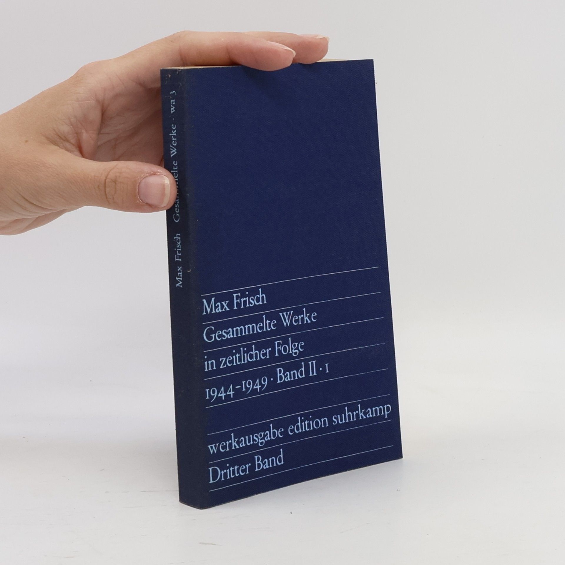 Max Frisch Gesammelte Werke in zeitlicher Folge 1944-1949. Band II. I