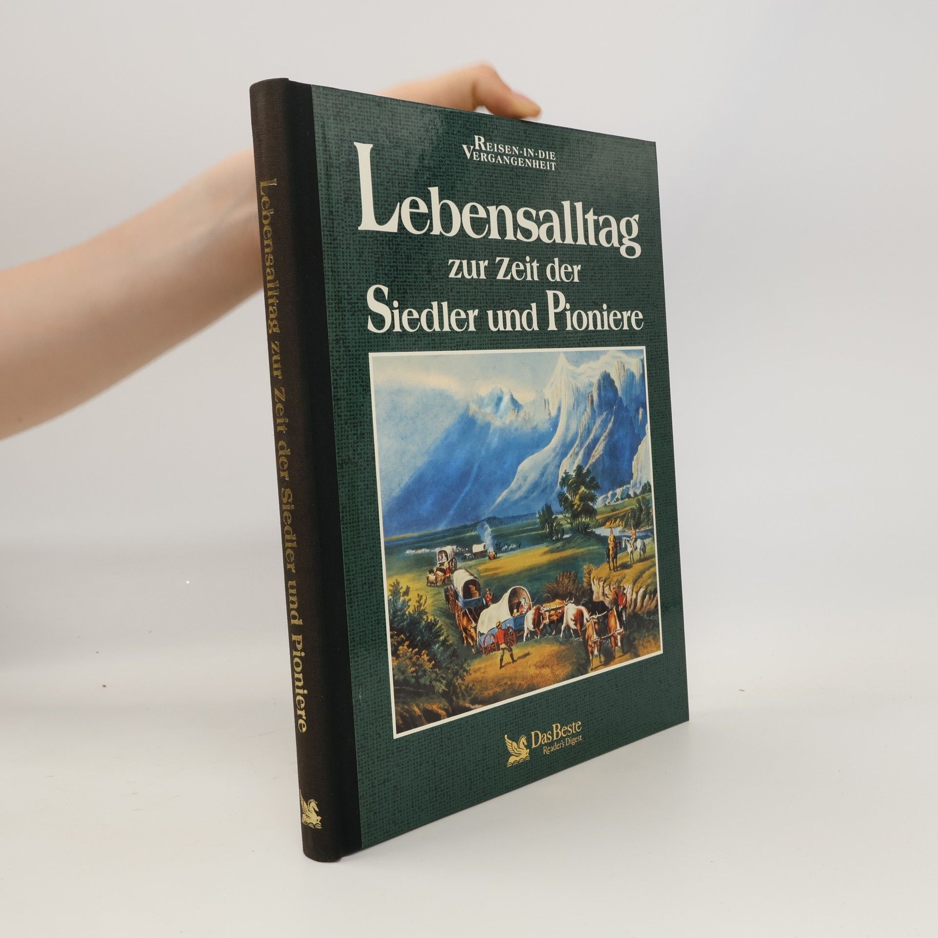 Richard Tames Lebensalltag zur Zeit der Siedler und Pioniere