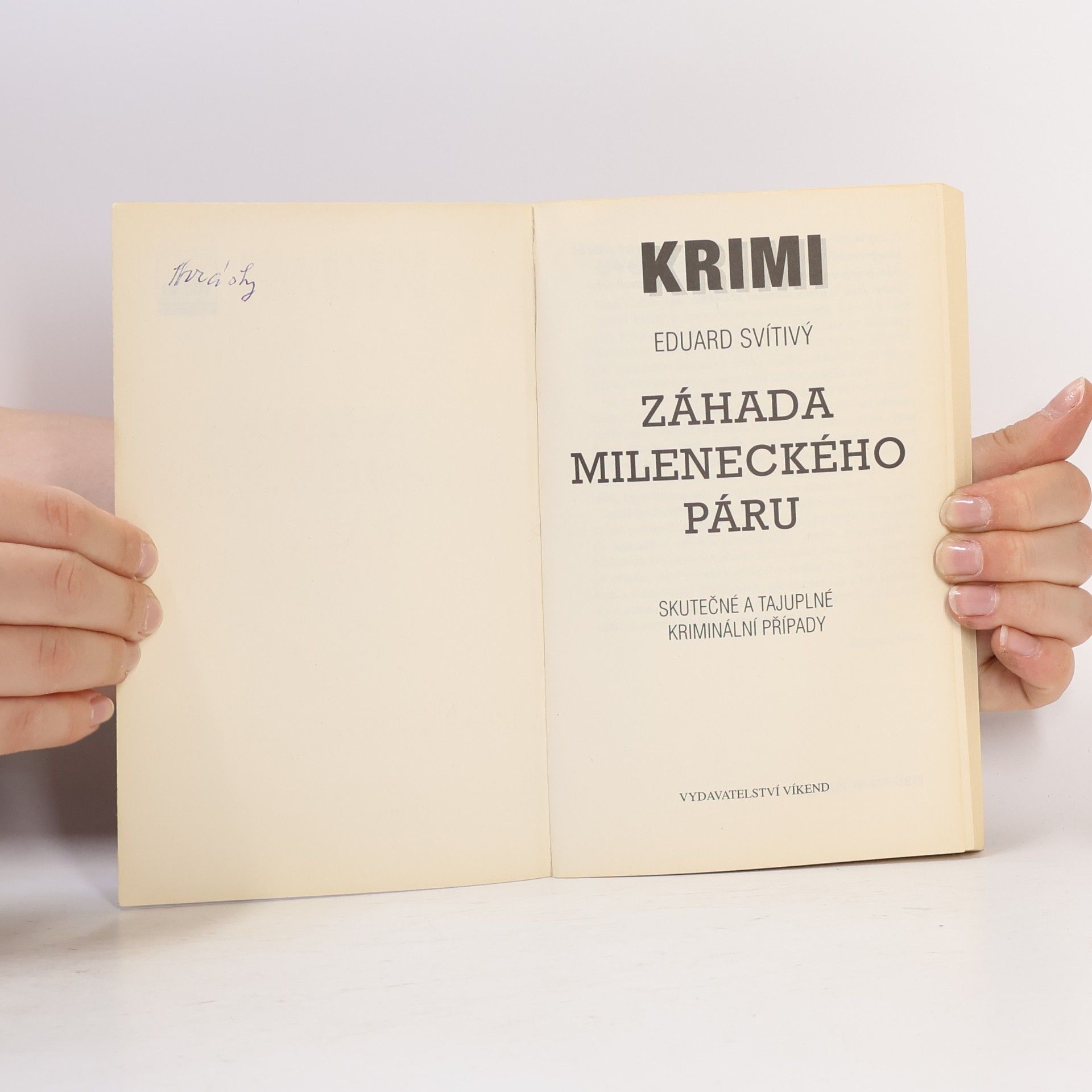 Eduard Svítivý Záhada mileneckého páru: skutečné a tajuplné kriminální případy