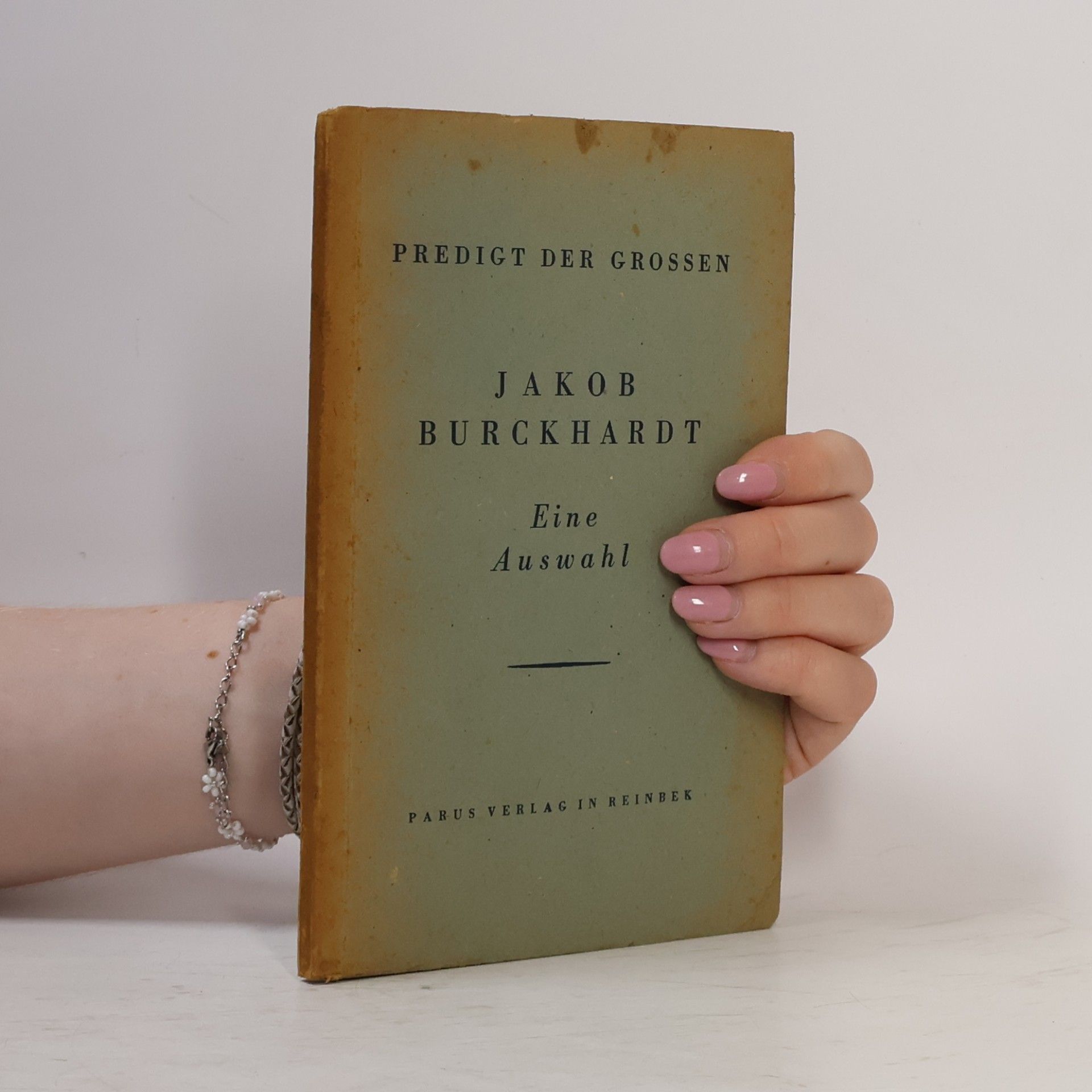 Jakob Burckhardt Predigt der Grossen. Eine Auswahl