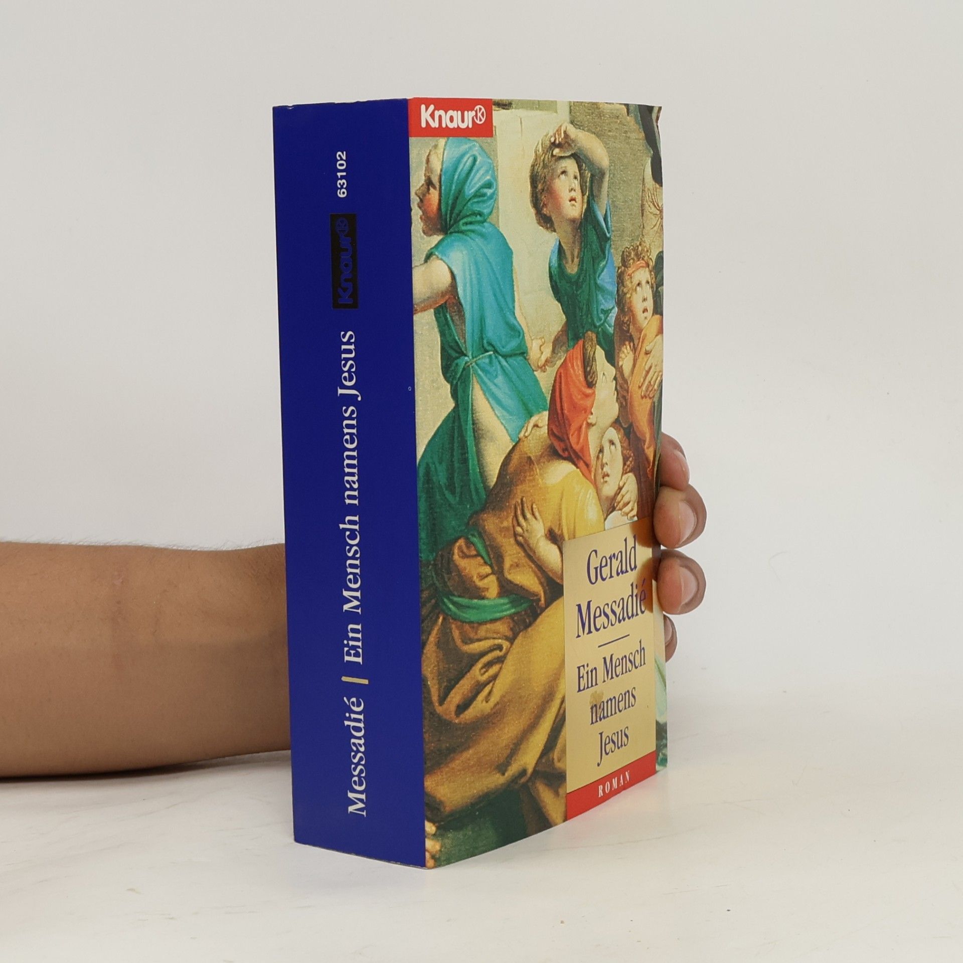 Gérald Messadié Ein Mensch namens Jesus