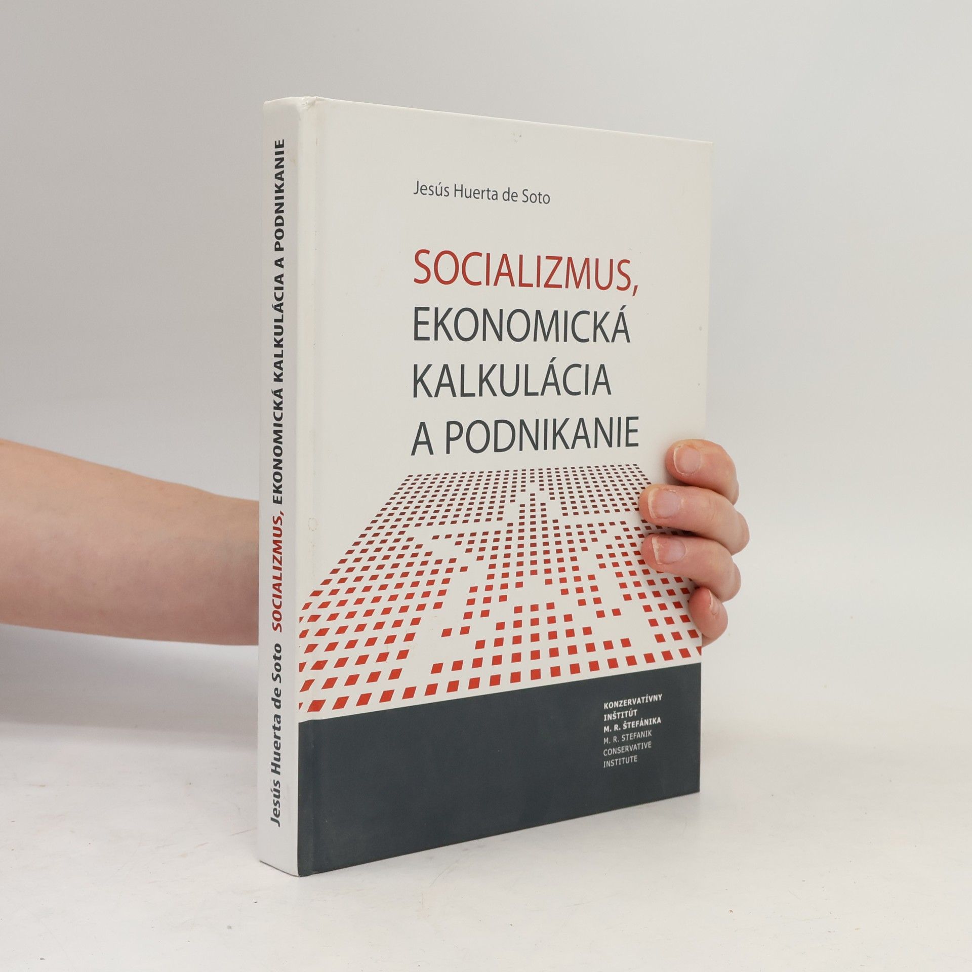 Jesús Huerta de Soto Socializmus, ekonomická kalkulácia a podnikanie