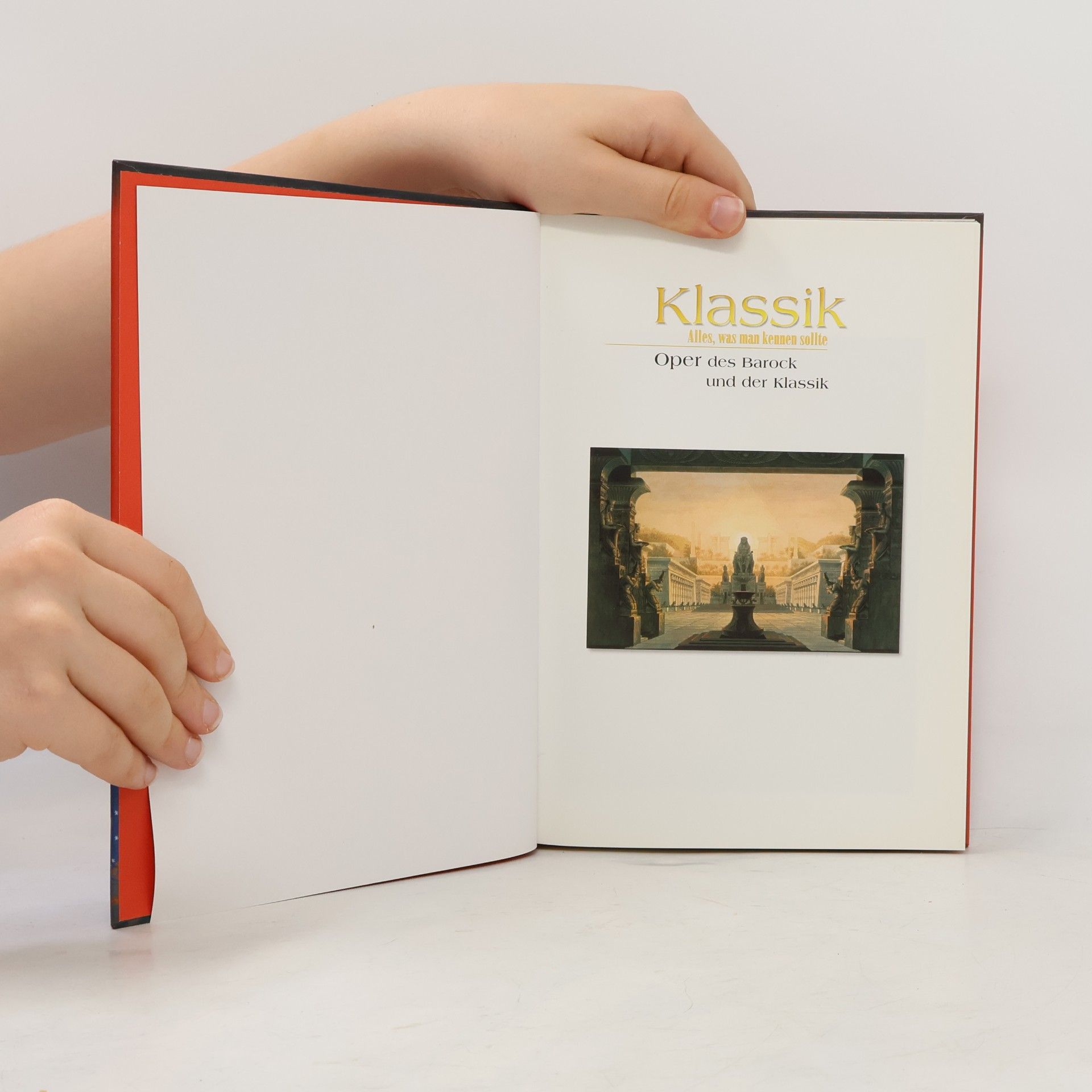 Collectif d'auteurs Klassik. Alles, was man kennen sollte. Oper des Barock und der Klassik