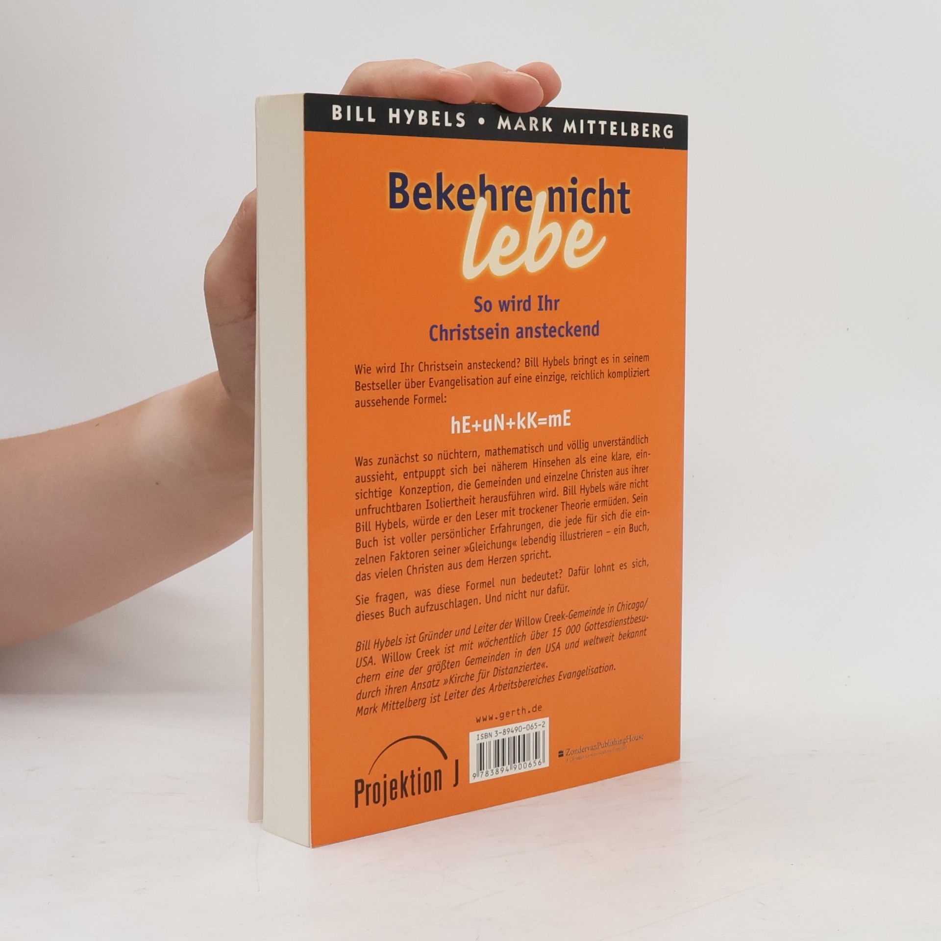 Bill Hybels Bekehre nicht - lebe!