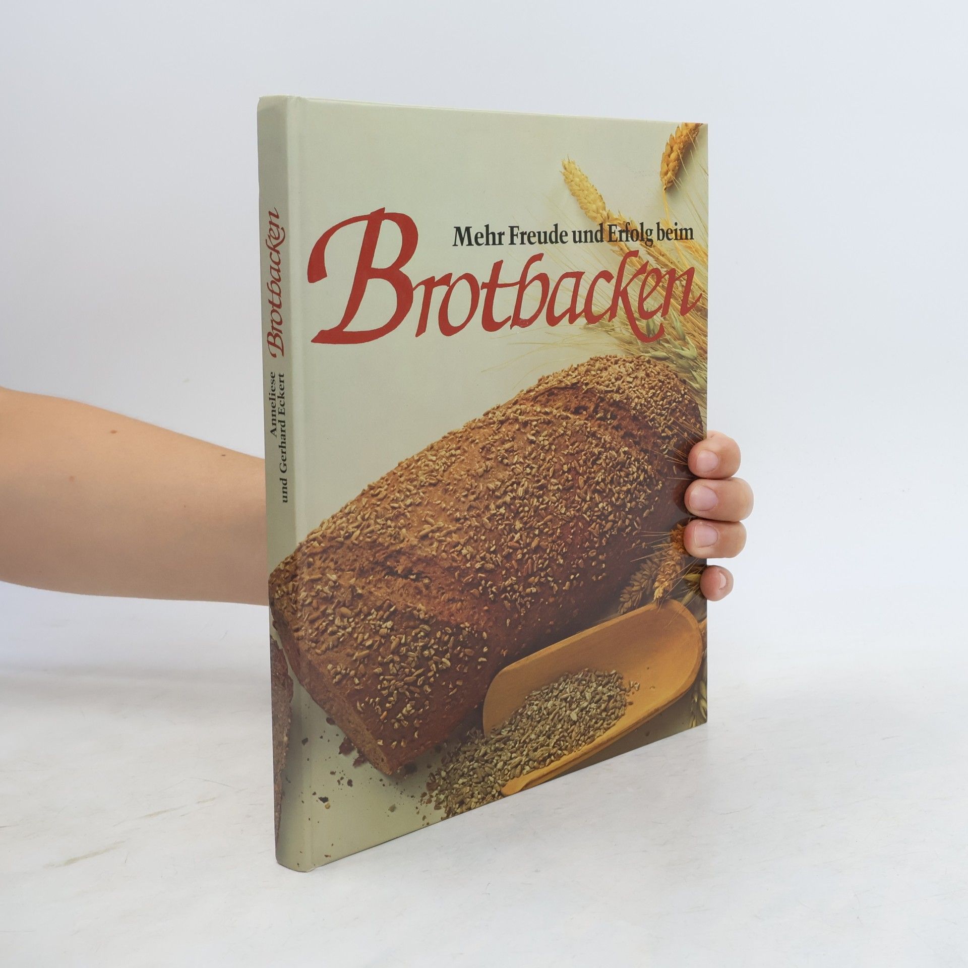 Anneliese Eckert Mehr Freude und Erfolg beim Brotbacken