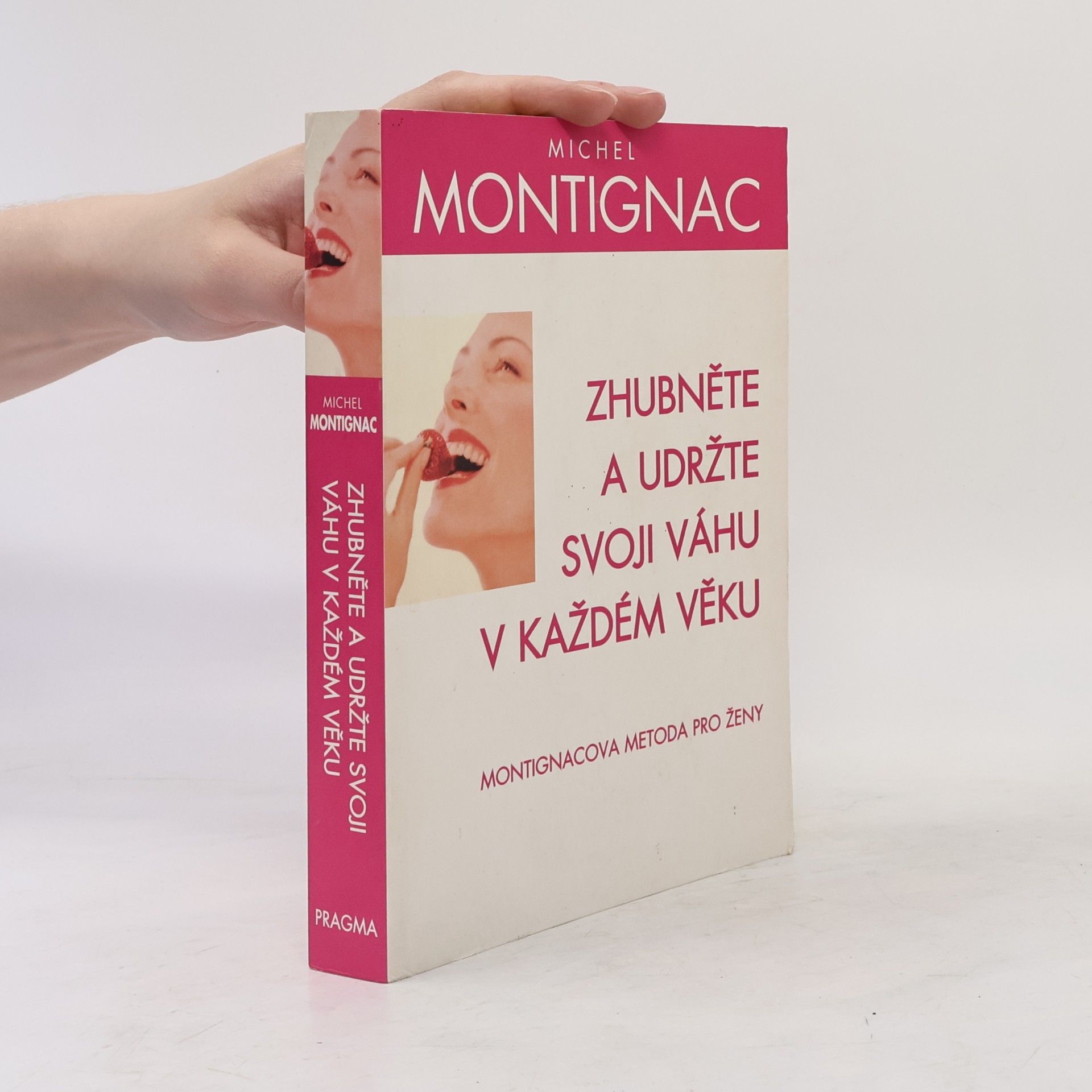 Michel Montignac Zhubněte a udržte svoji váhu v každém věku. Montignacova metoda pro ženy
