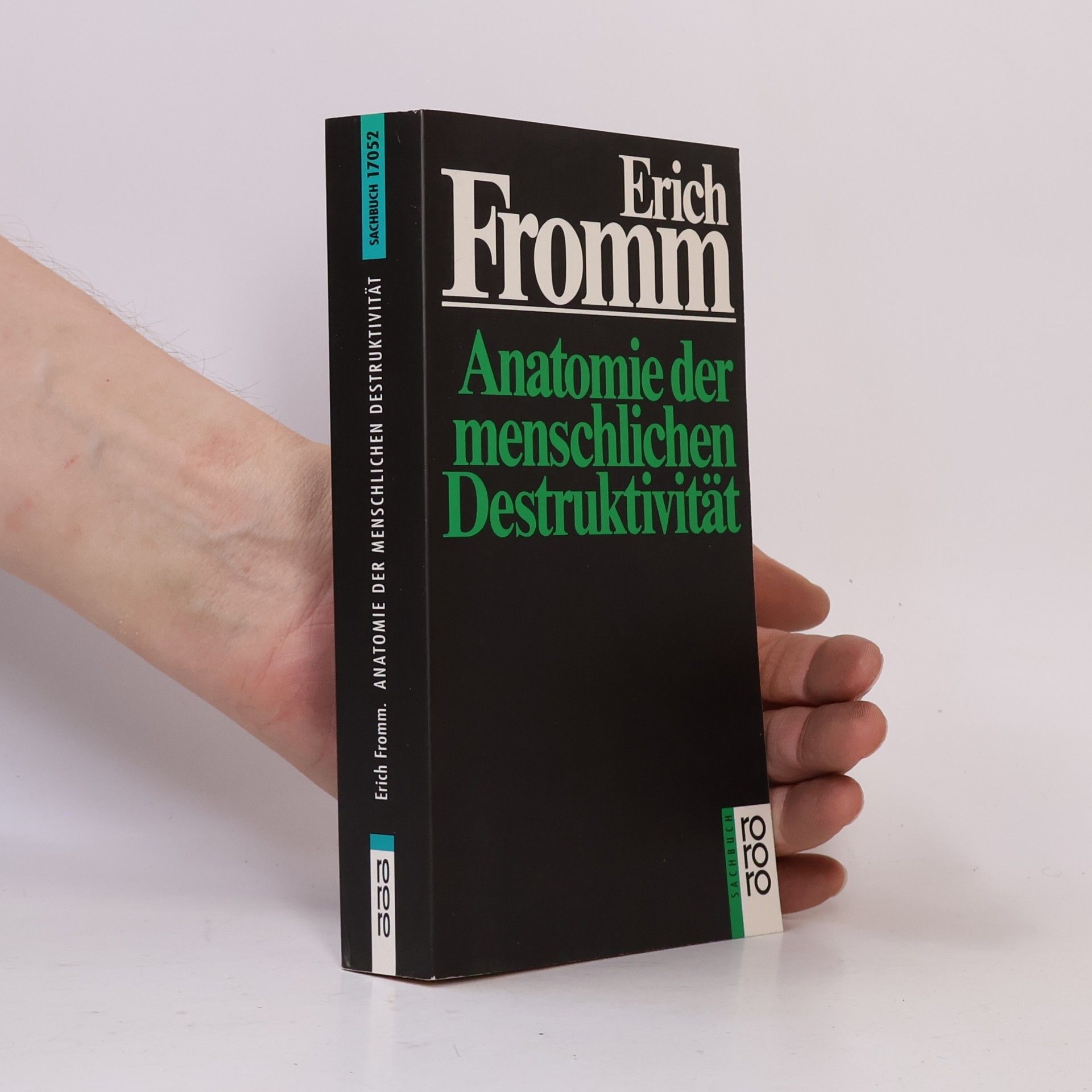 Erich Fromm Anatomie der menschlichen Destruktivität