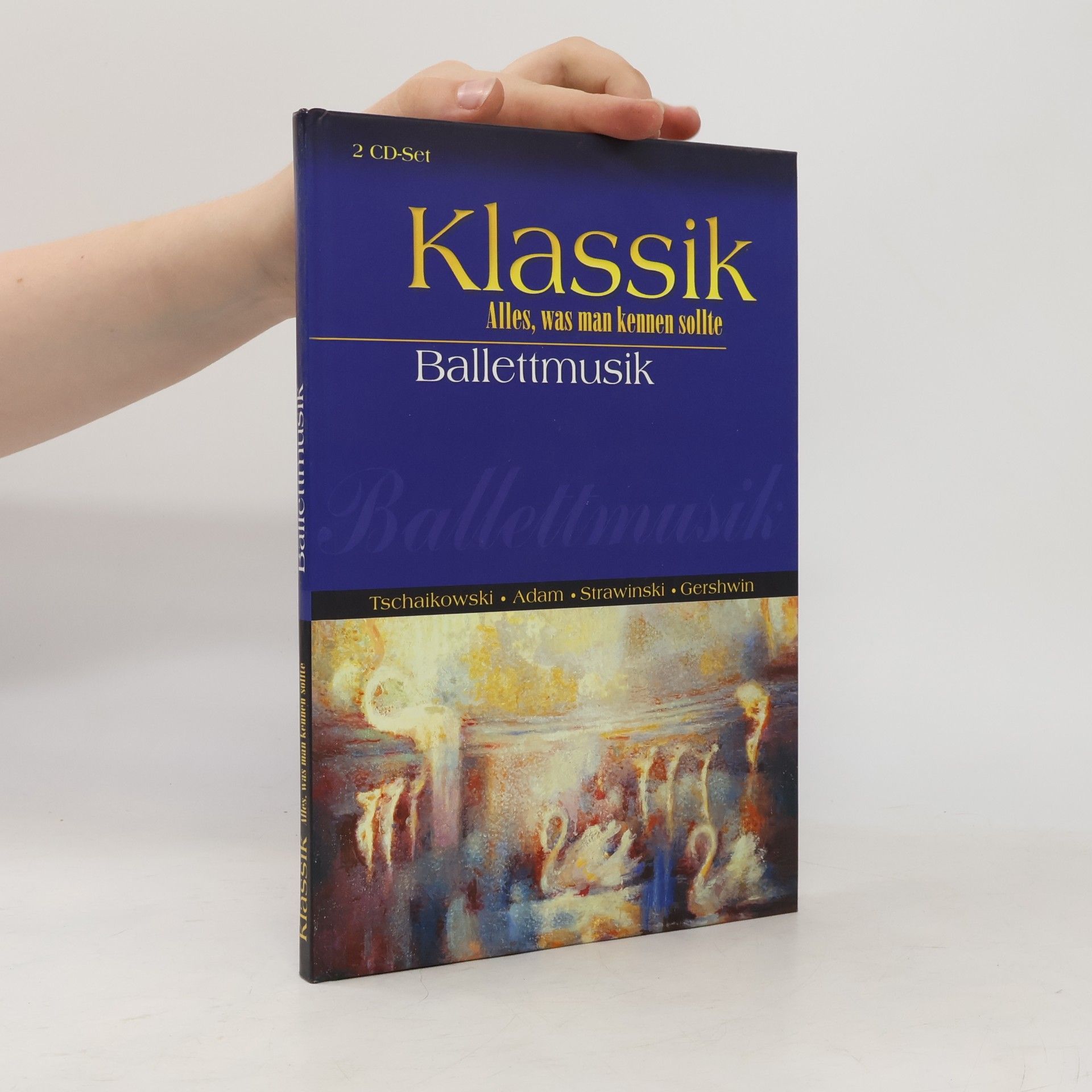 Various authors Klassik. Alles, was man kennen sollte. Ballettmusik