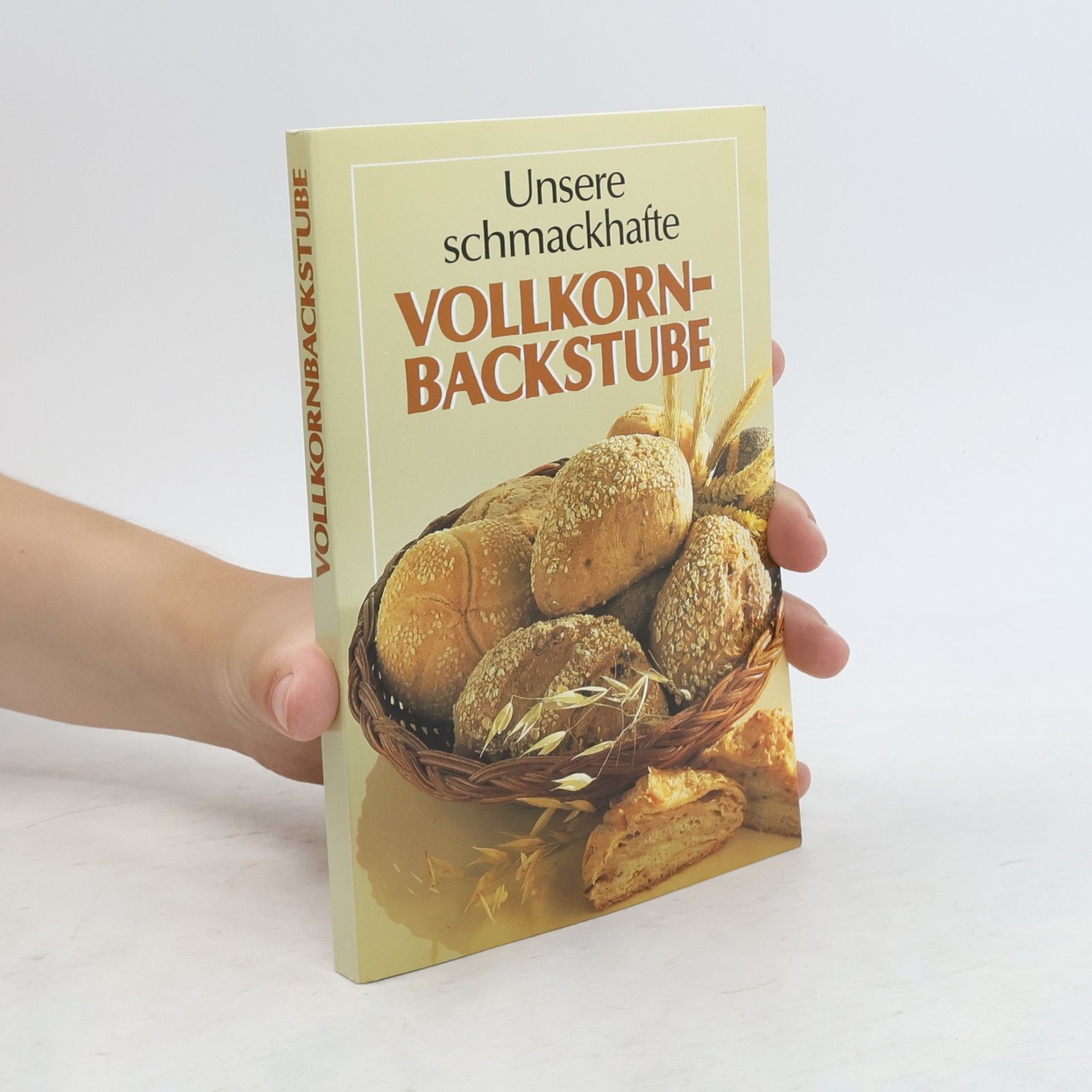 Kolektiv autorů Unsere schmackhafte Vollkornbackstube