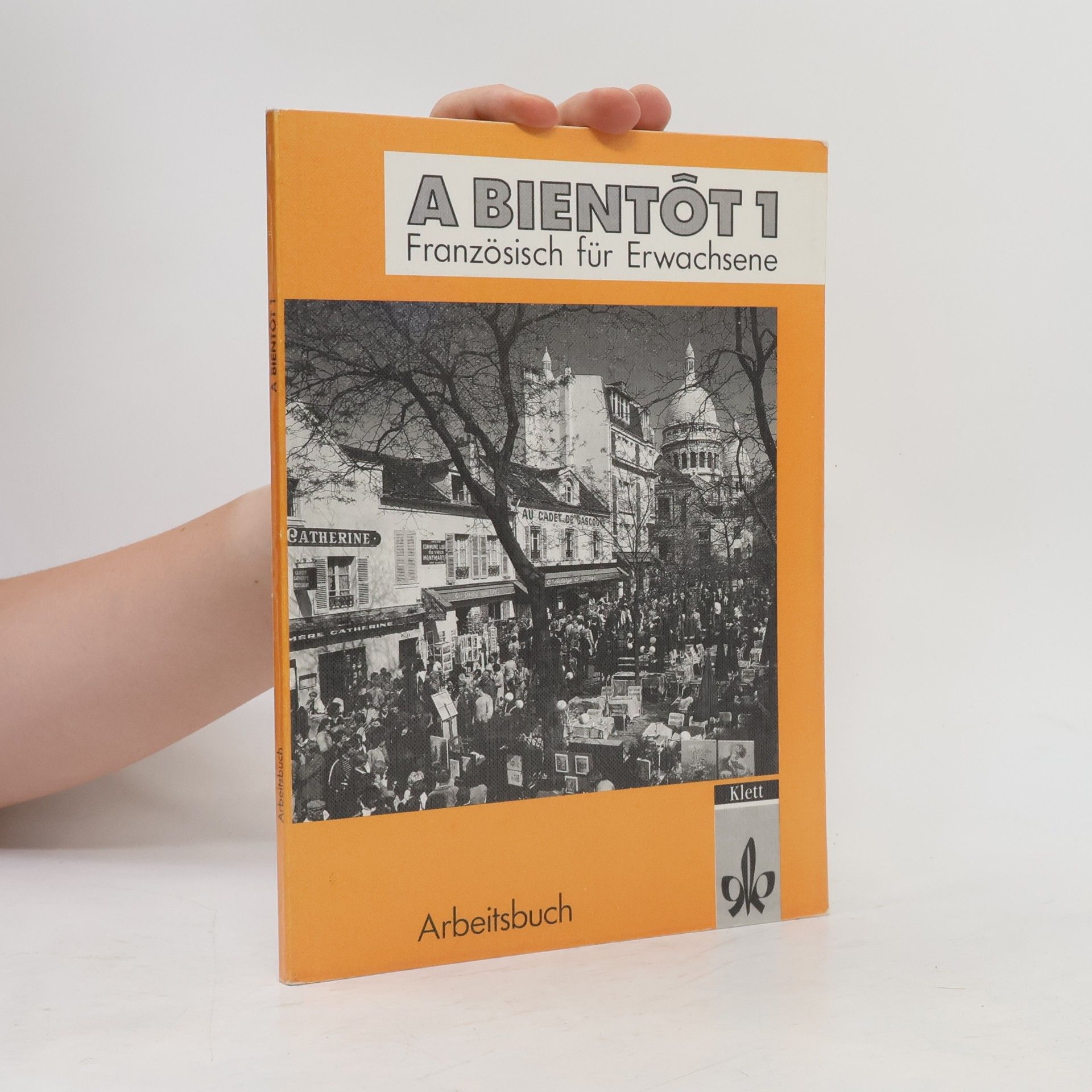 Christa Gallash Arbeitsbuch: A bientôt 1 : Französisch für Erwachsene