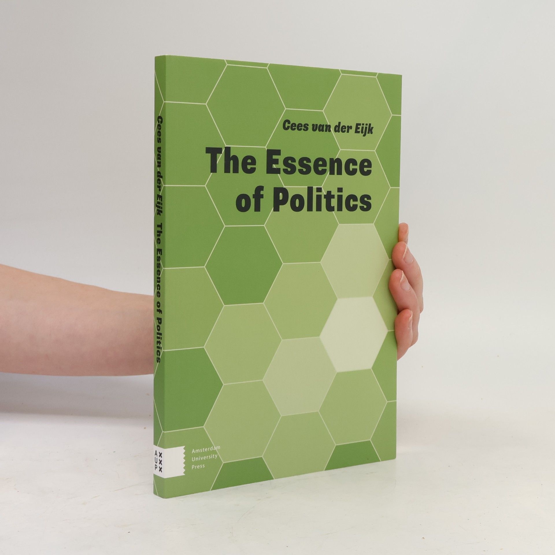 Cees van der Eijk The Essence of Politics