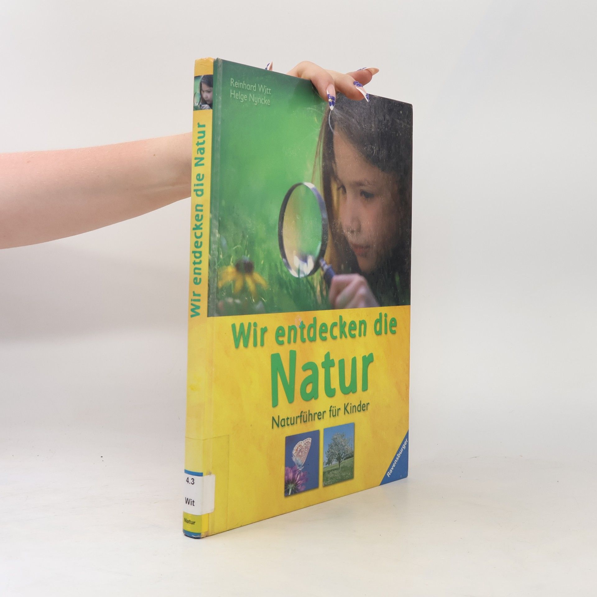 Reinhard Witt Wir entdecken die Natur
