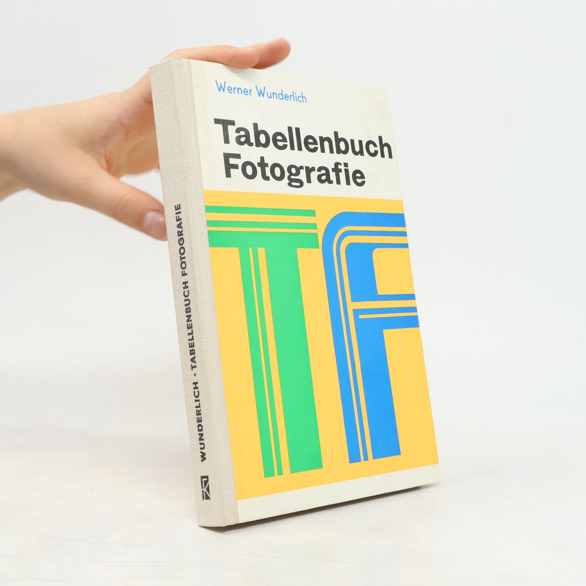 Werner Wunderlich Tabellenbuch Fotografie