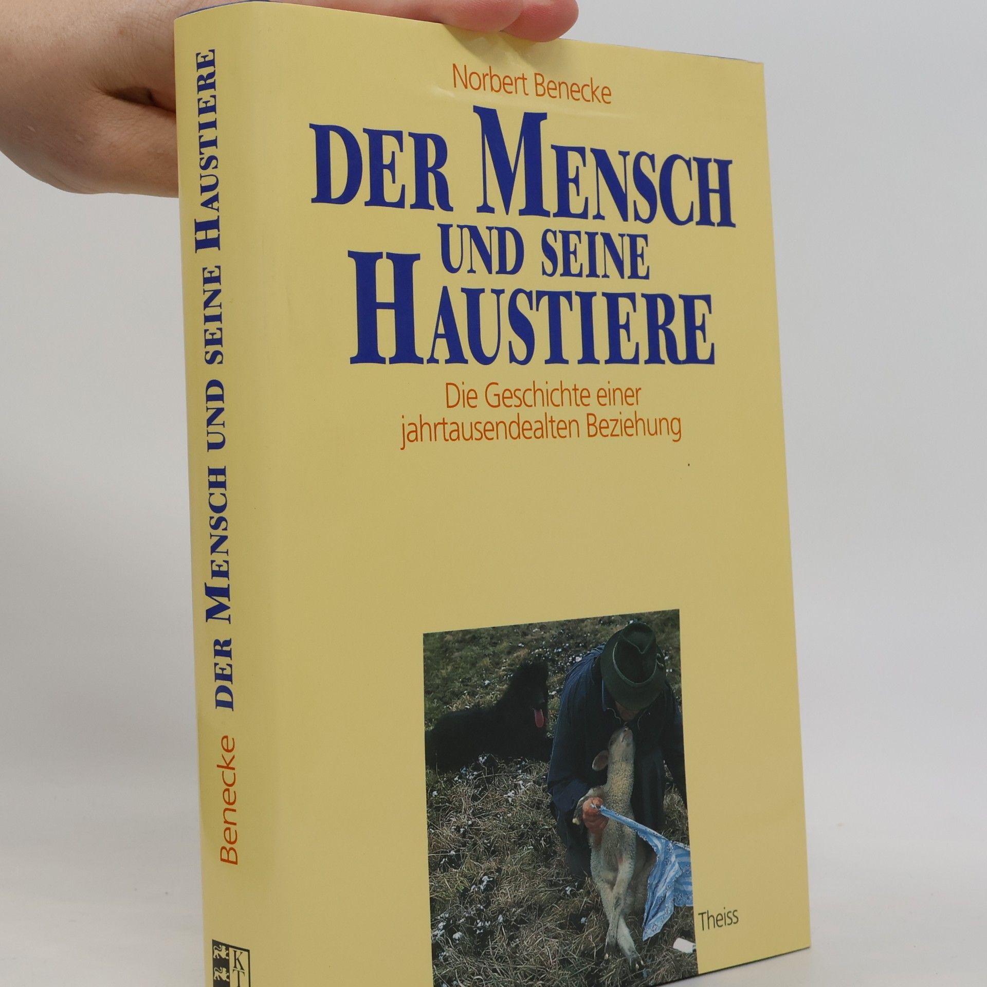 Norbert Benecke Der Mensch und seine Haustiere